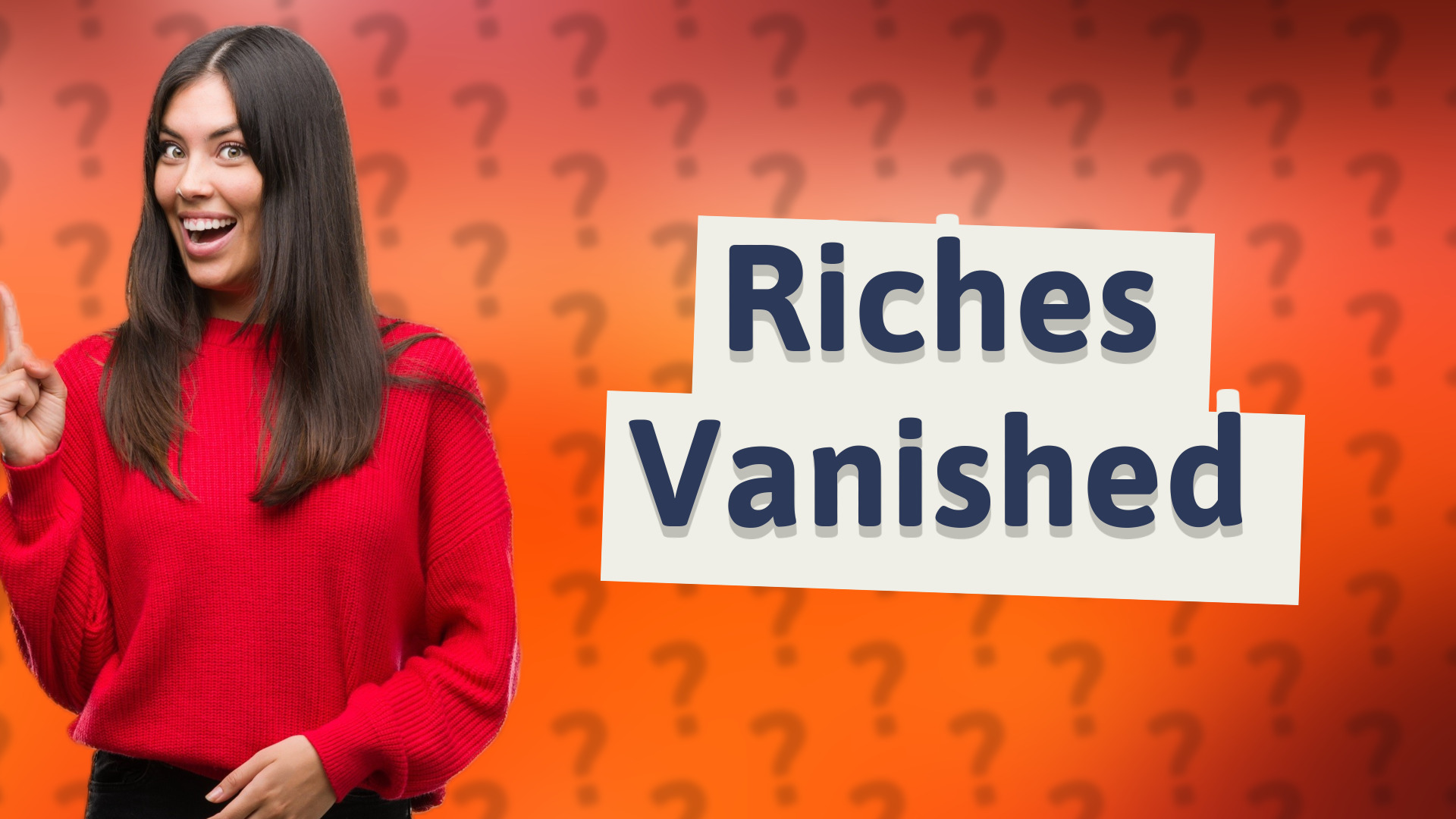Riches Vanished