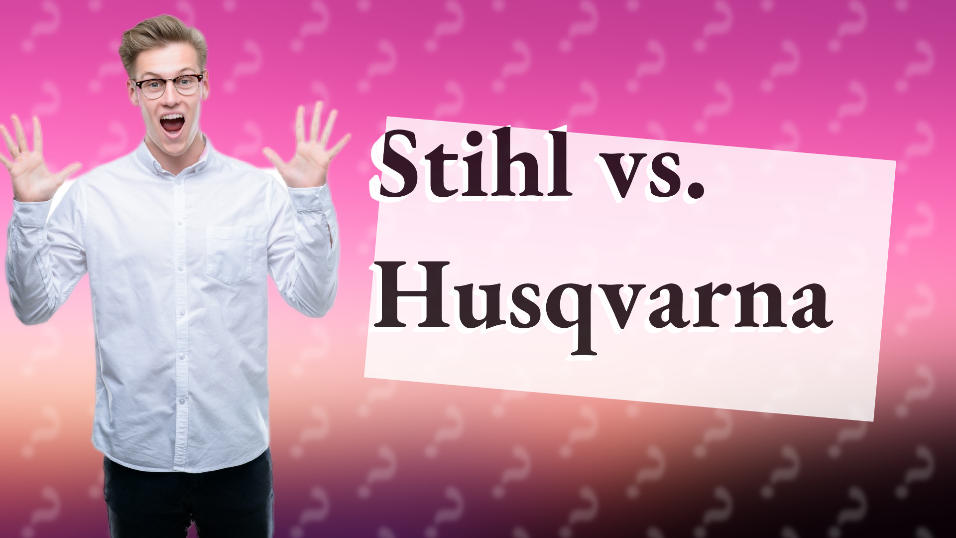 Stihl vs. Husqvarna