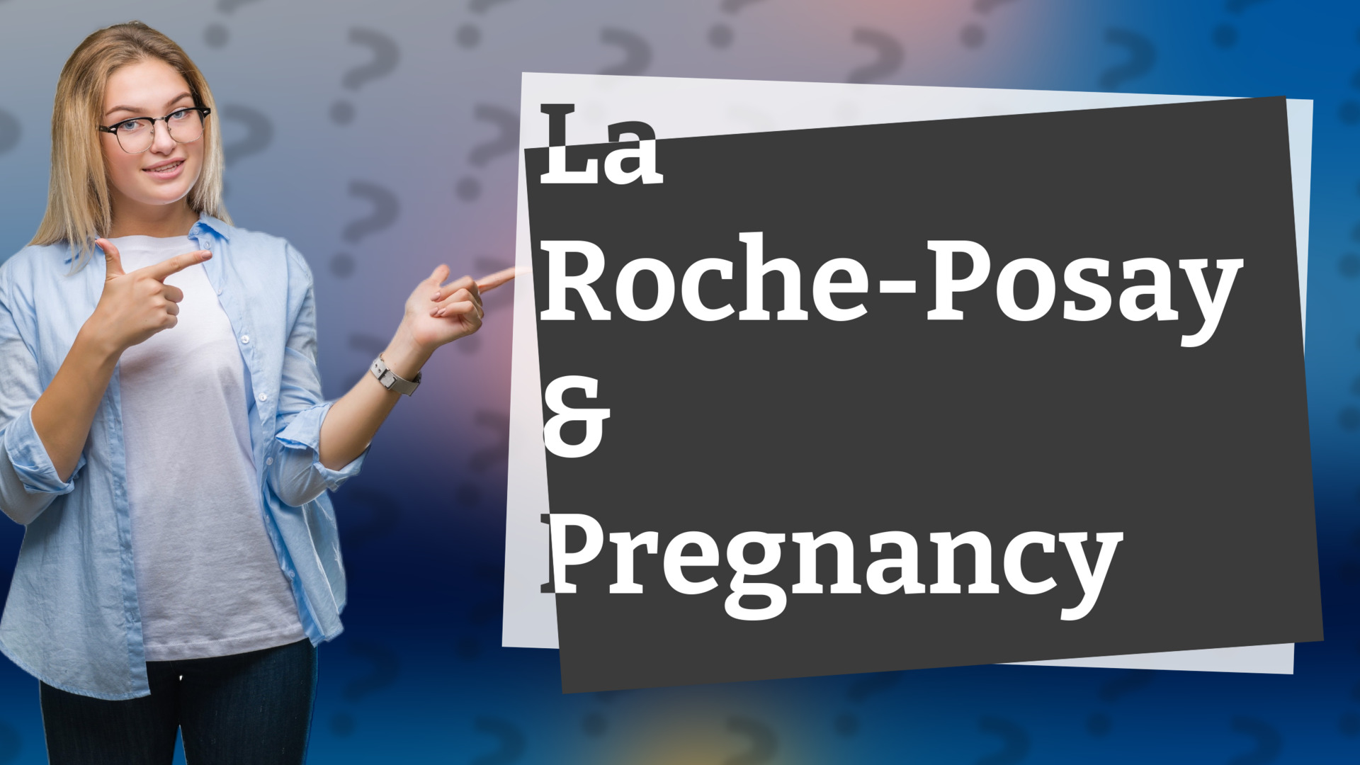 La Roche-Posay & Pregnancy