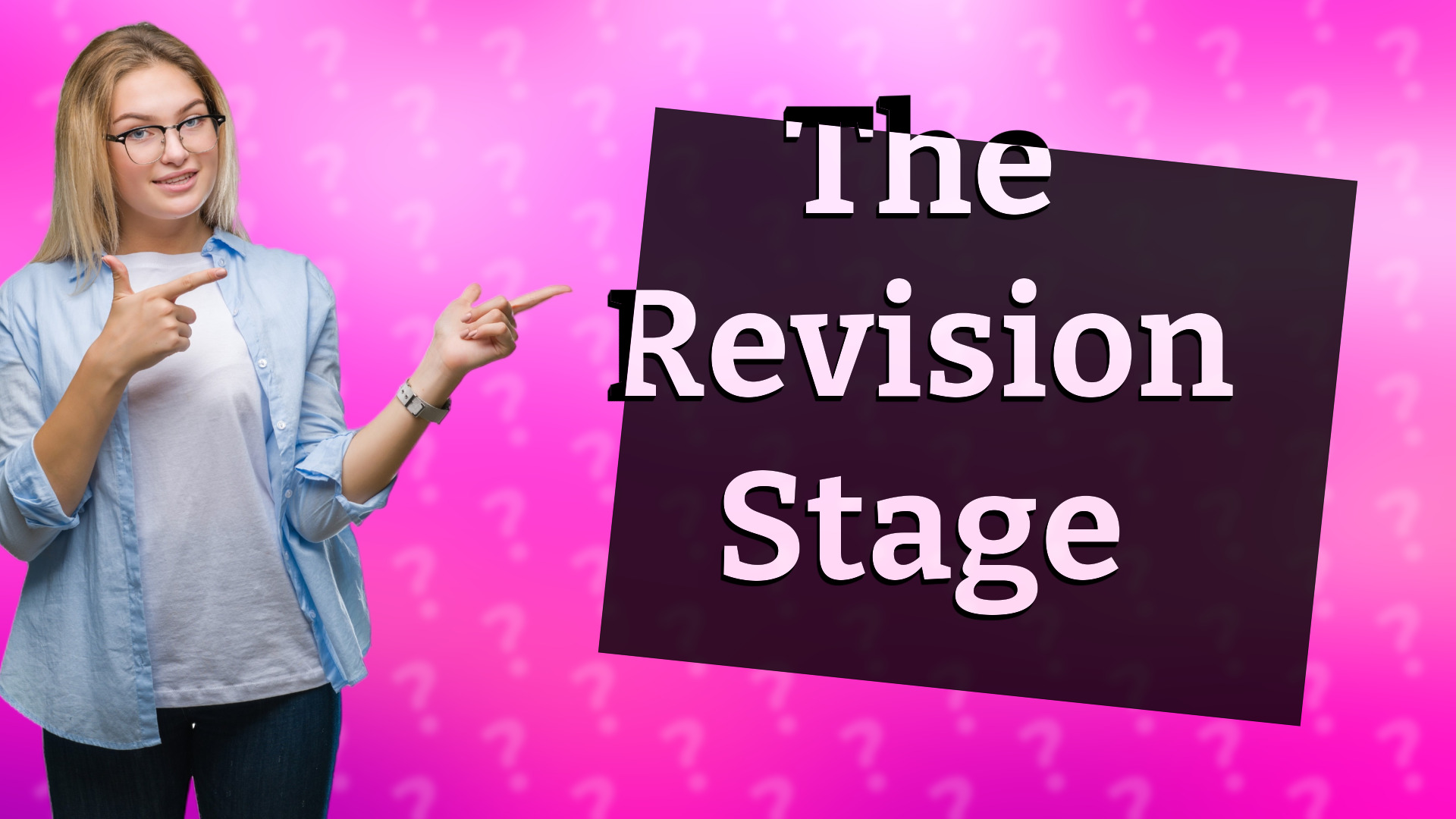 The Revision Stage