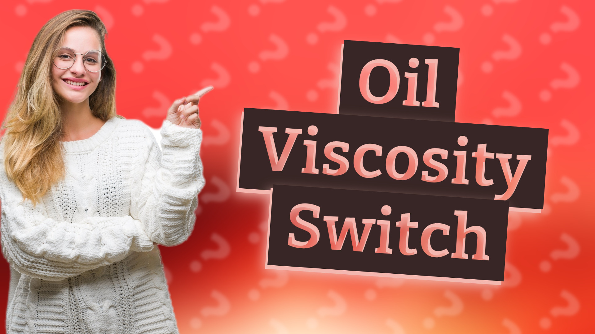 Oil Viscosity Switch