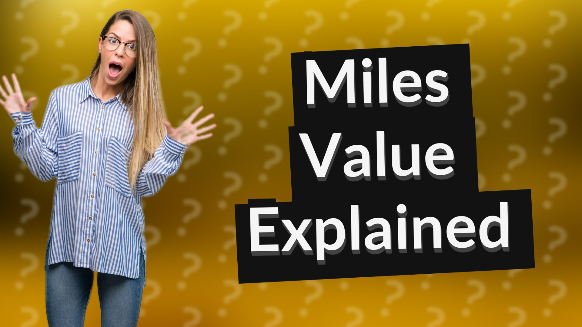 Miles Value Explained