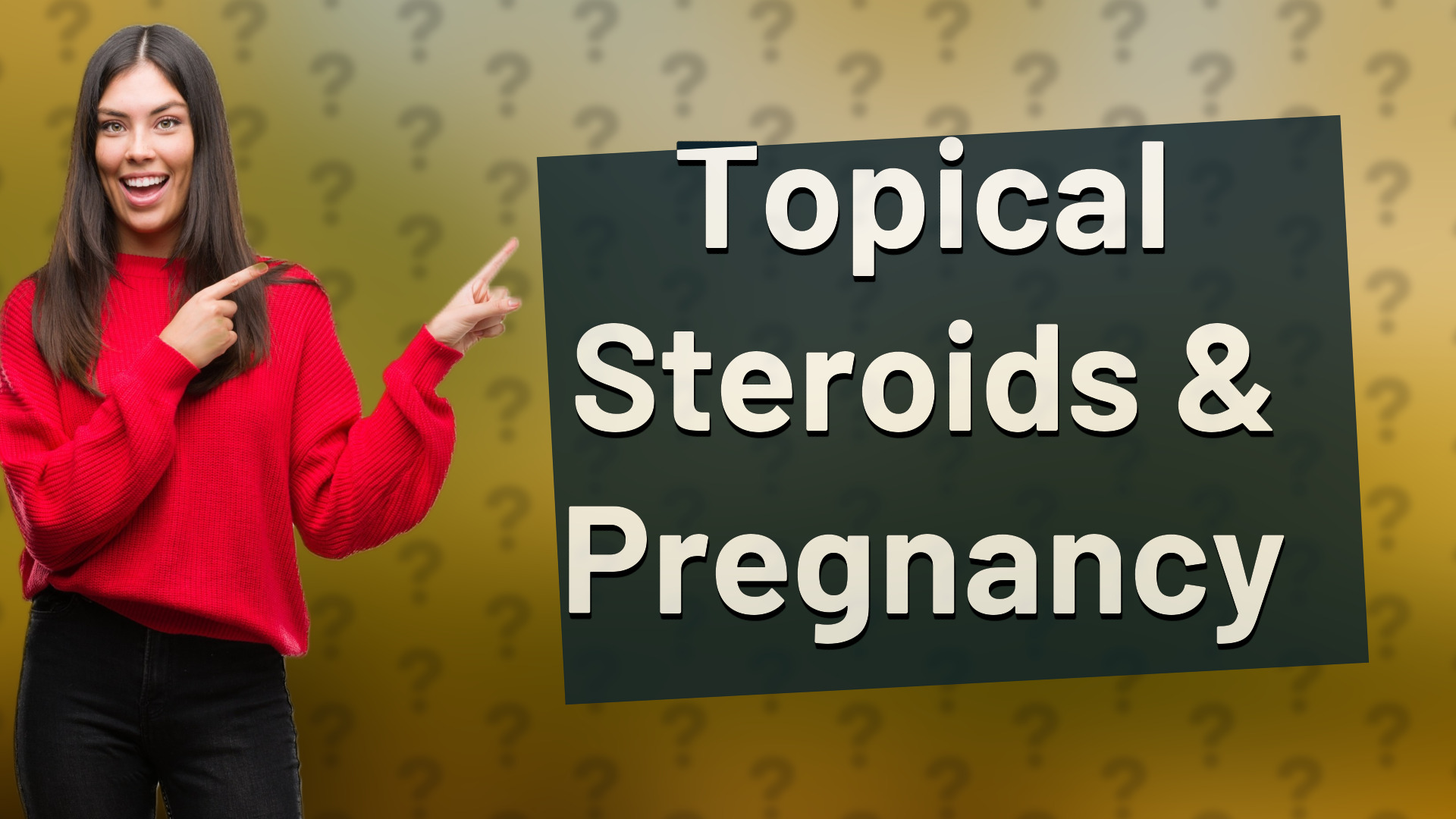 Topical Steroids & Pregnancy