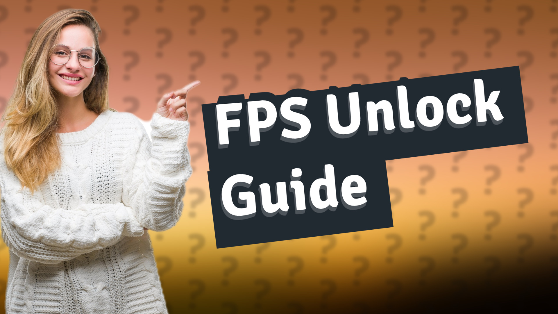 FPS Unlock Guide