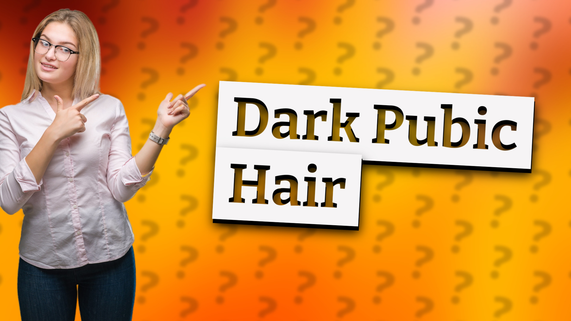 Dark Pubic Hair