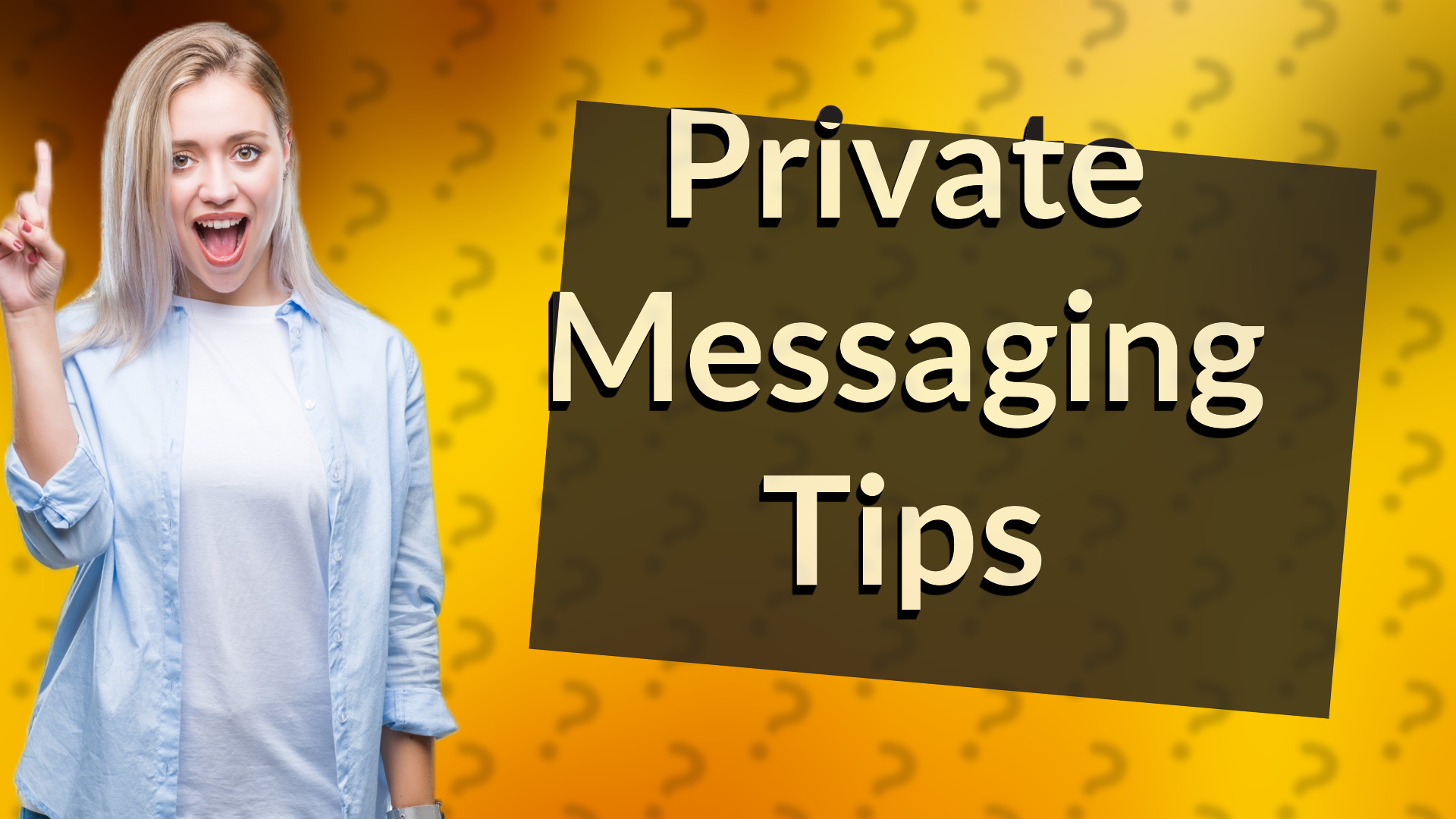 Private Messaging Tips