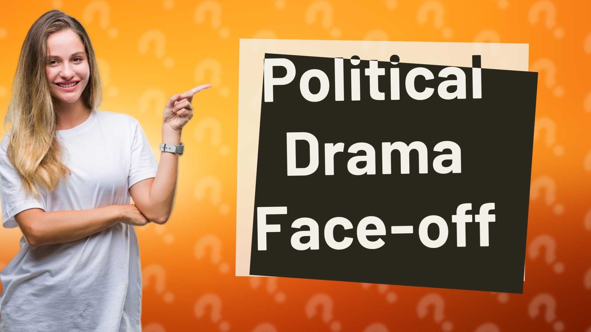 Political Drama Face-off