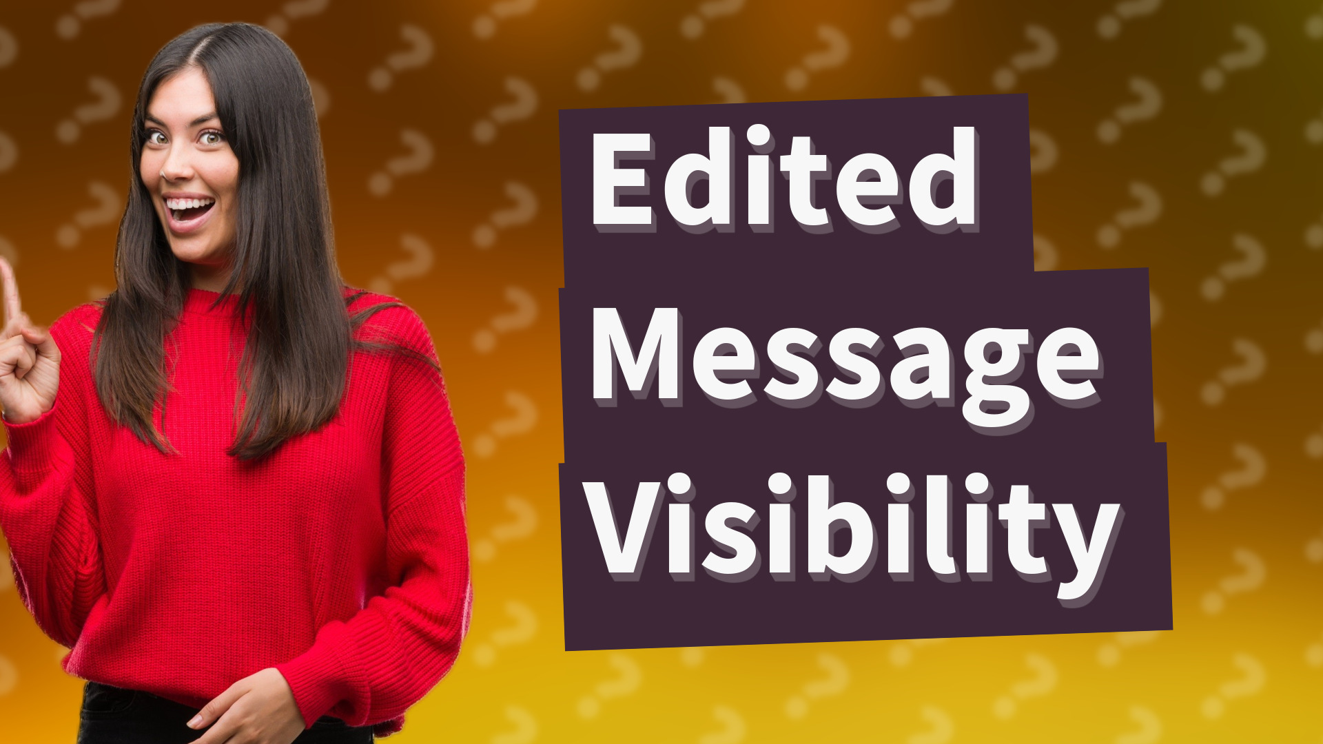 Edited Message Visibility