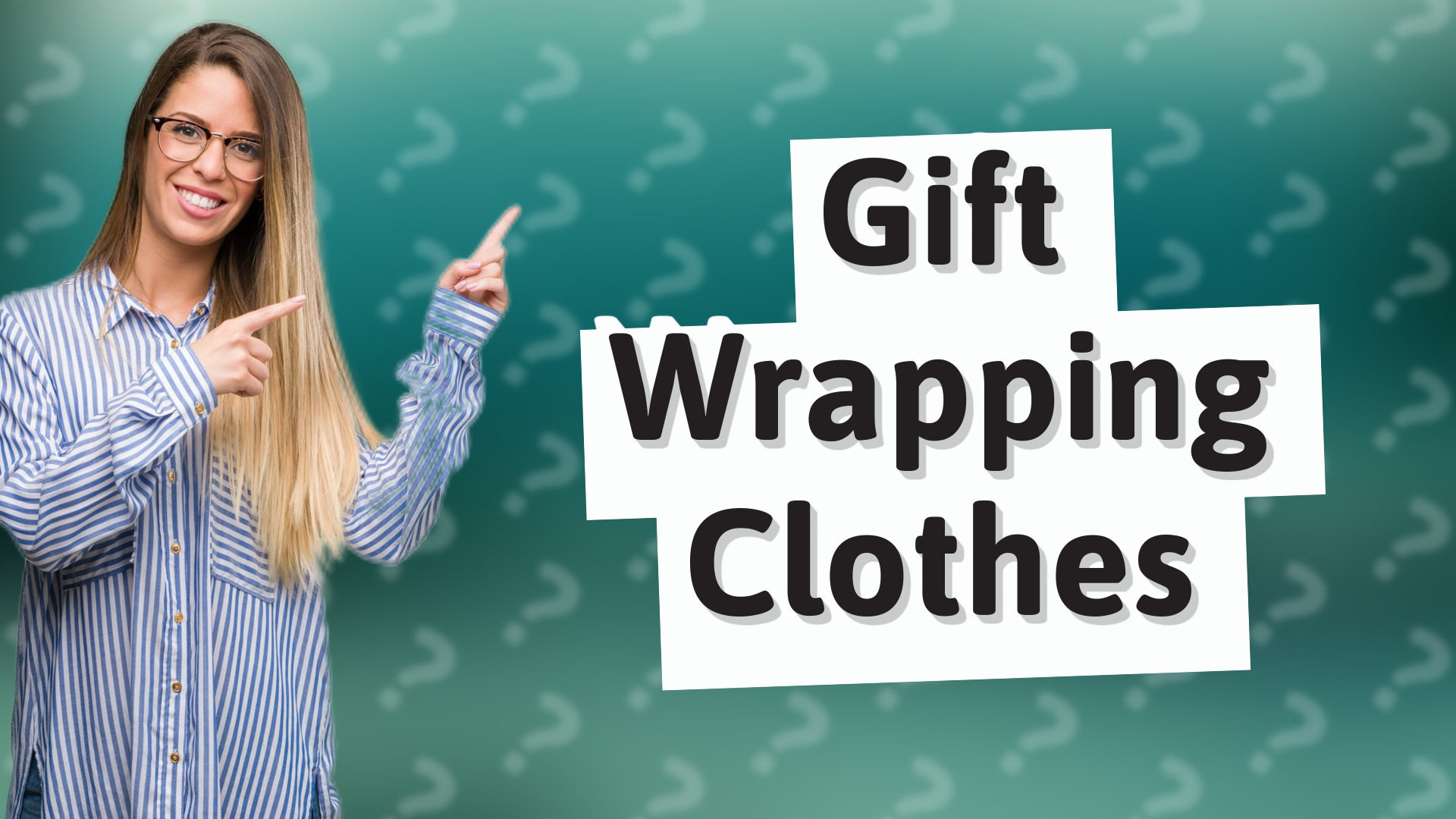 Gift Wrapping Clothes