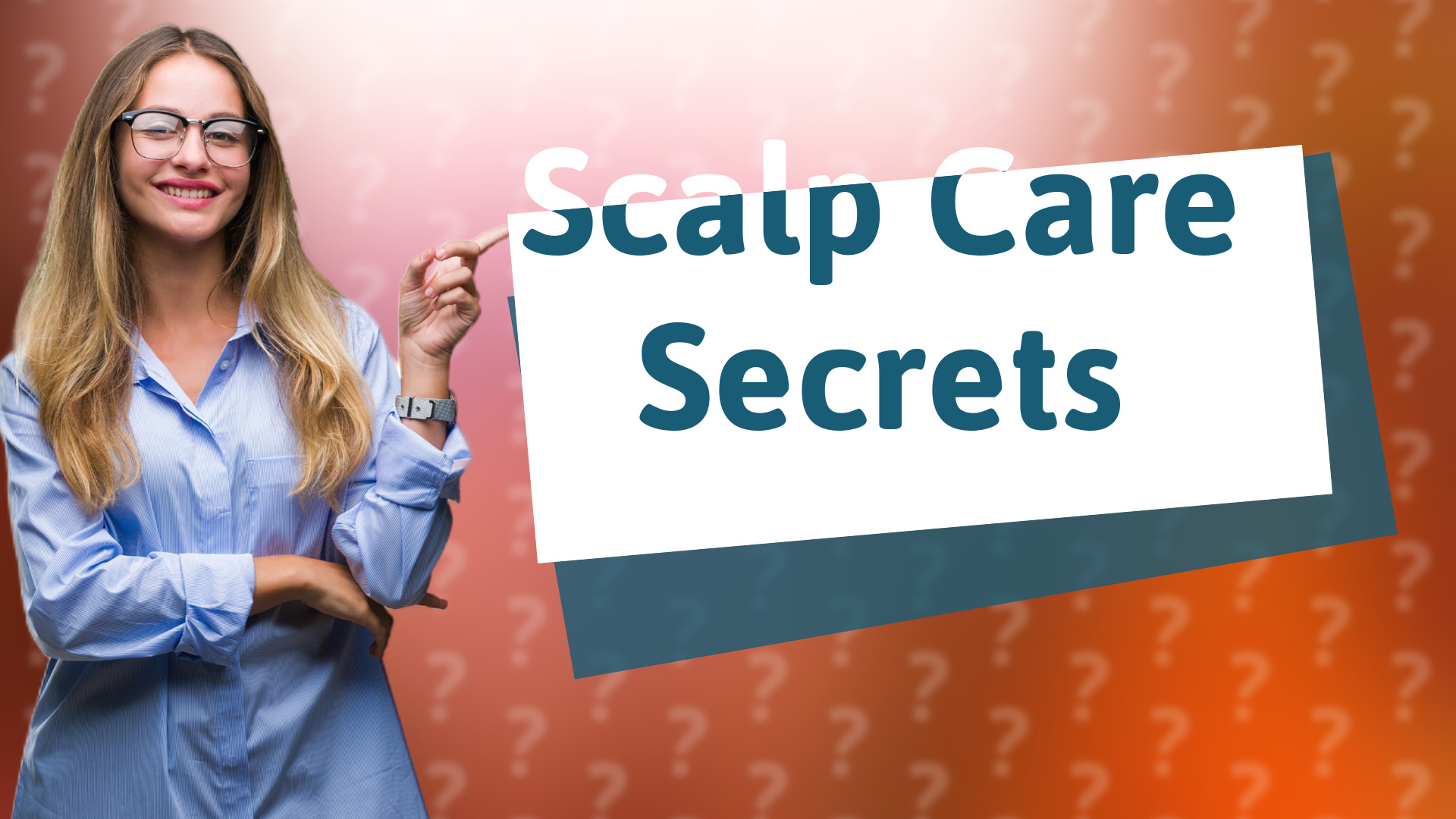 Scalp Care Secrets