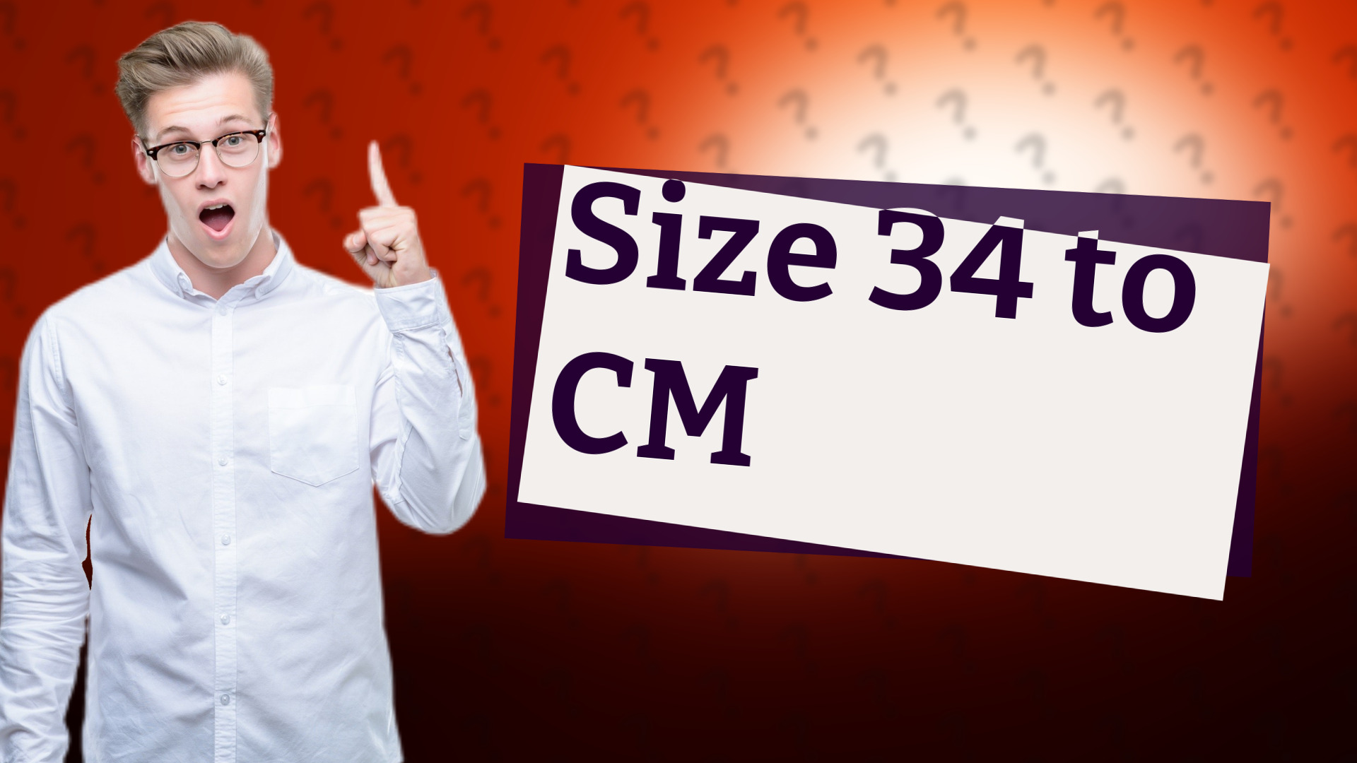Size 34 to CM