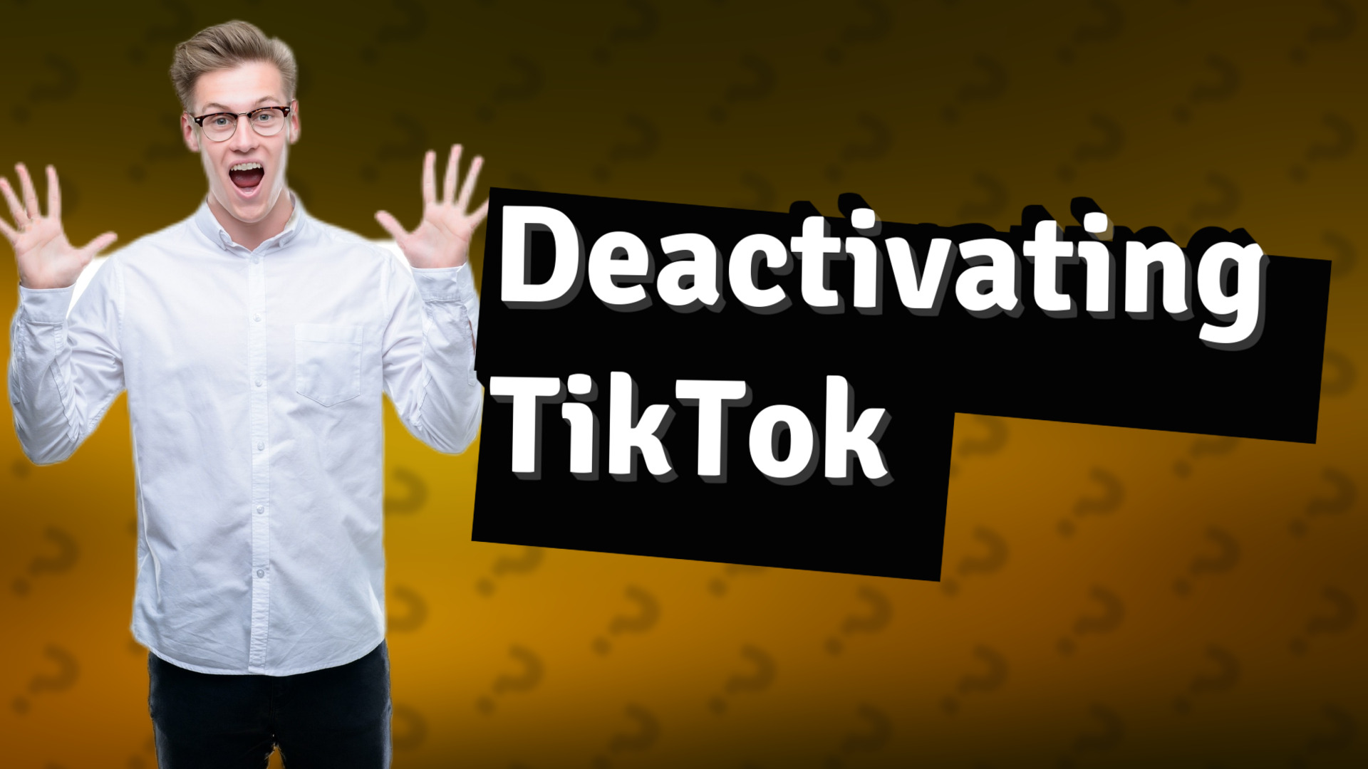 Deactivating TikTok