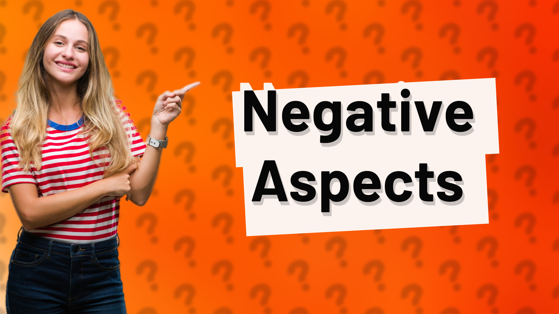 Negative Aspects