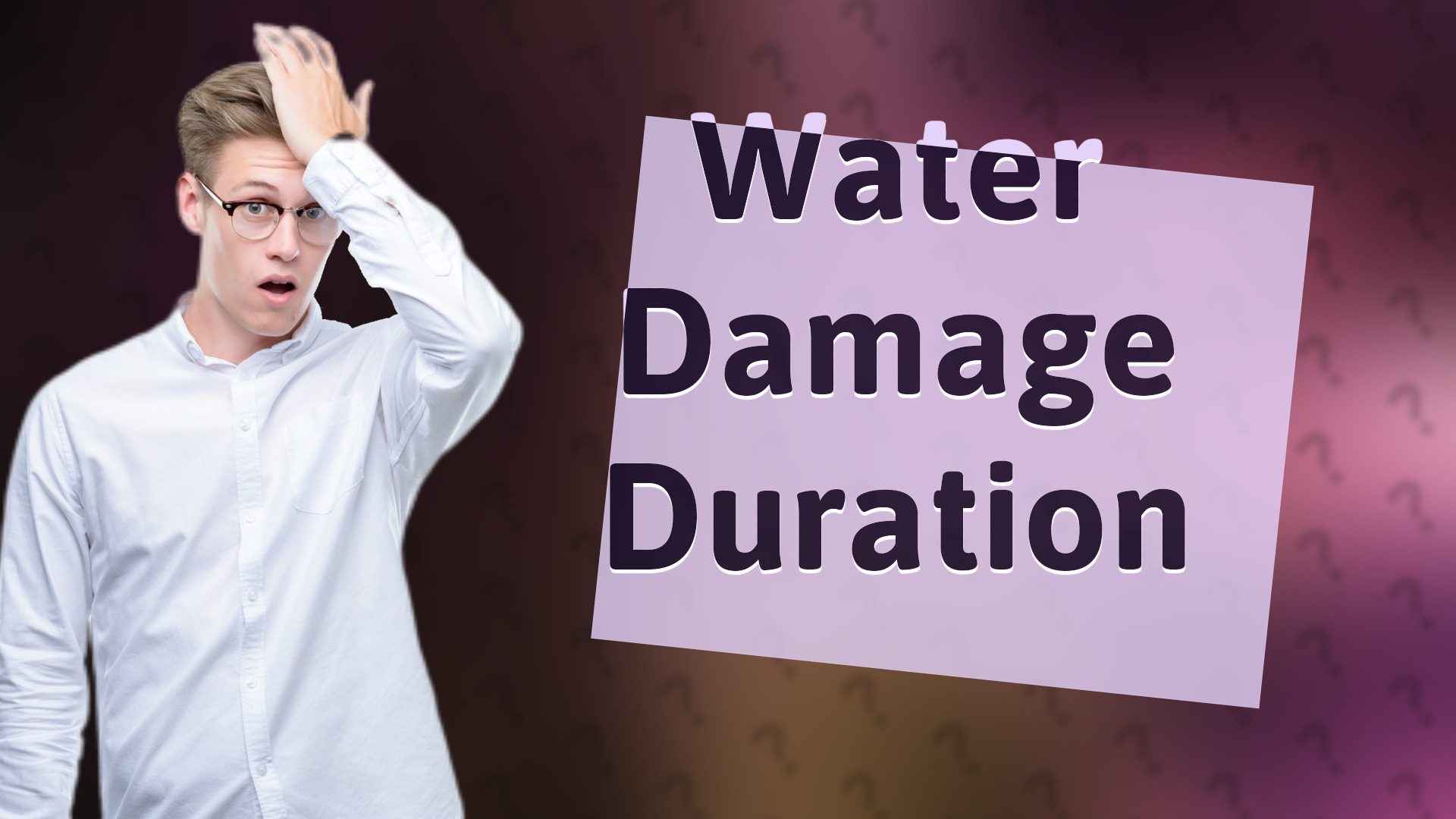 Water Damage Duration