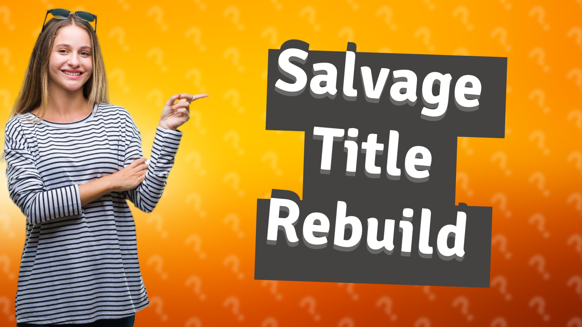 Salvage Title Rebuild