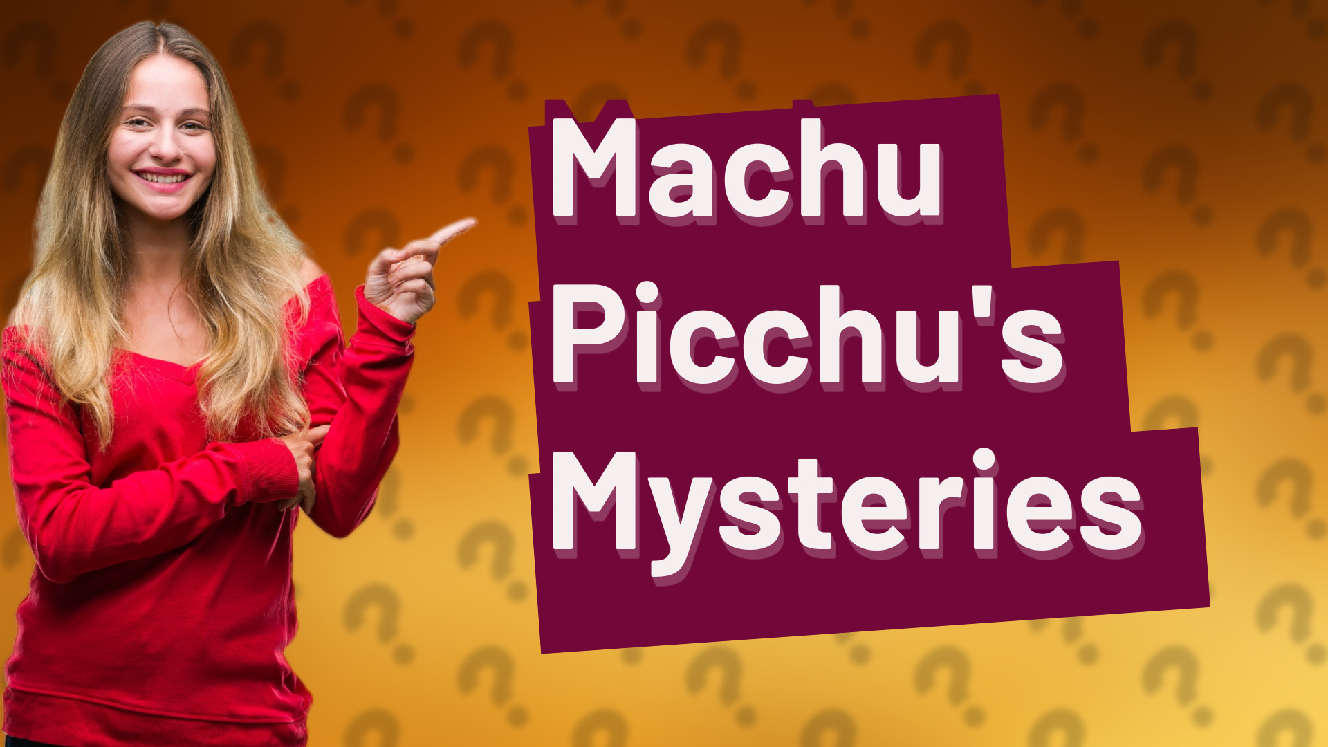 Machu Picchu's Mysteries