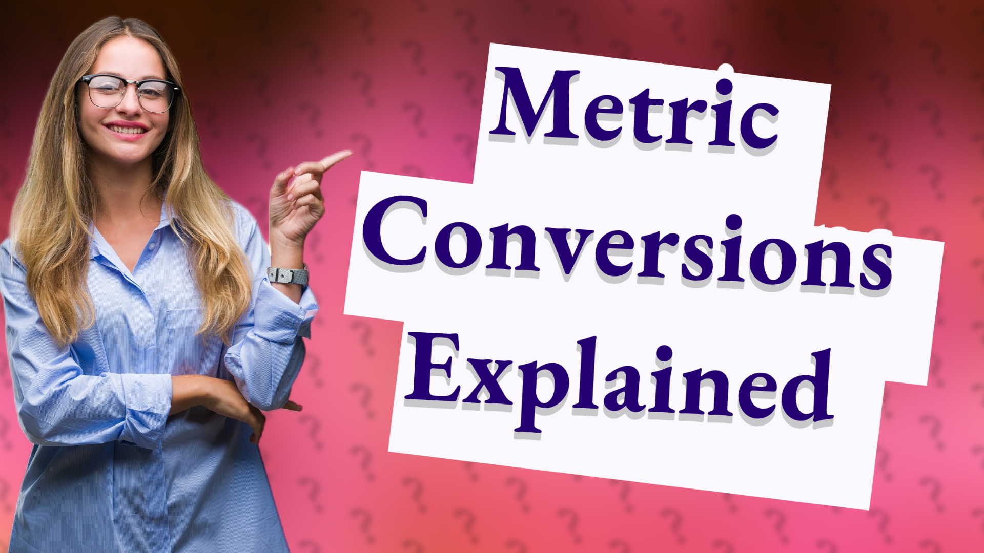 Metric Conversions Explained