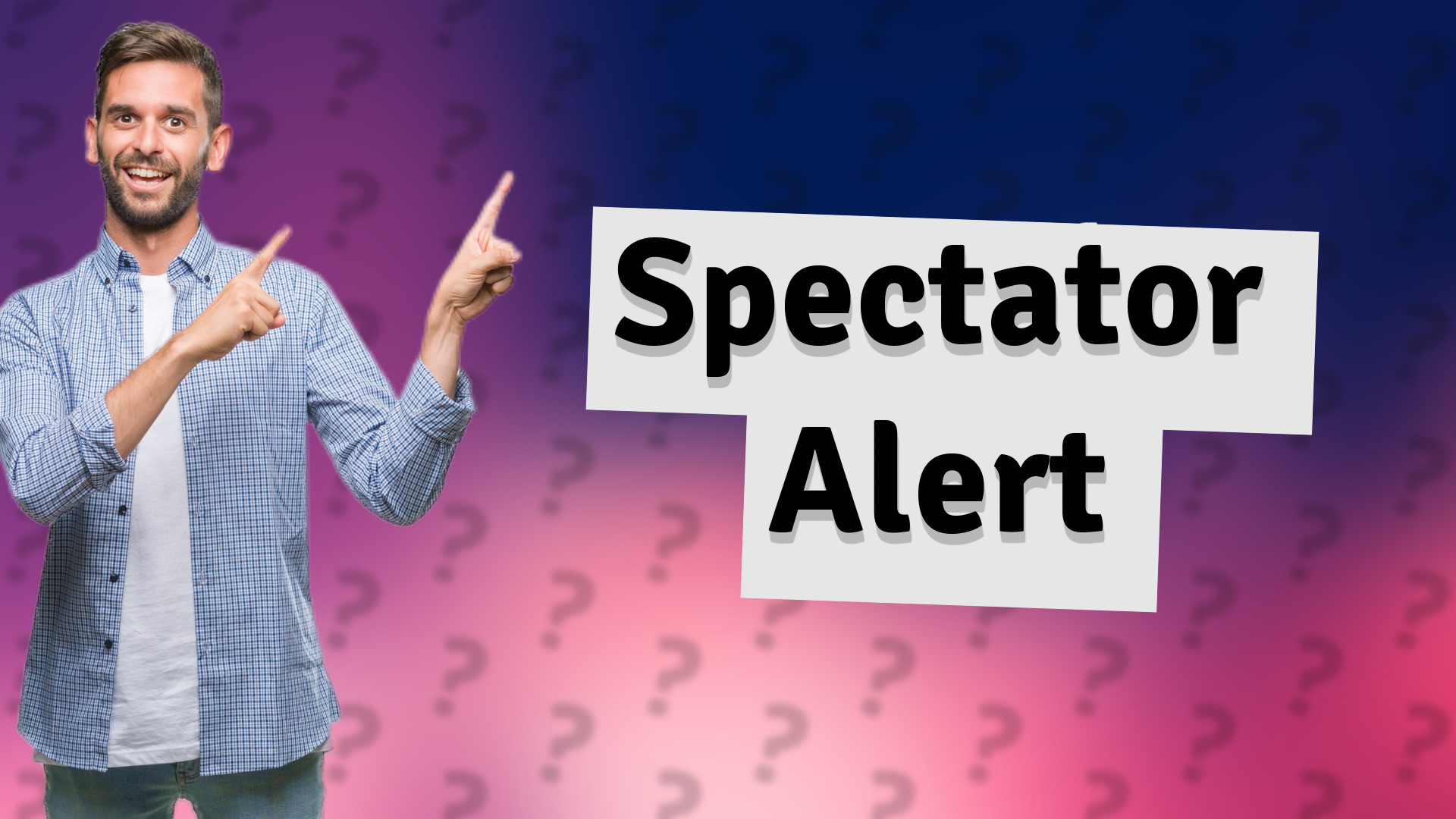 Spectator Alert
