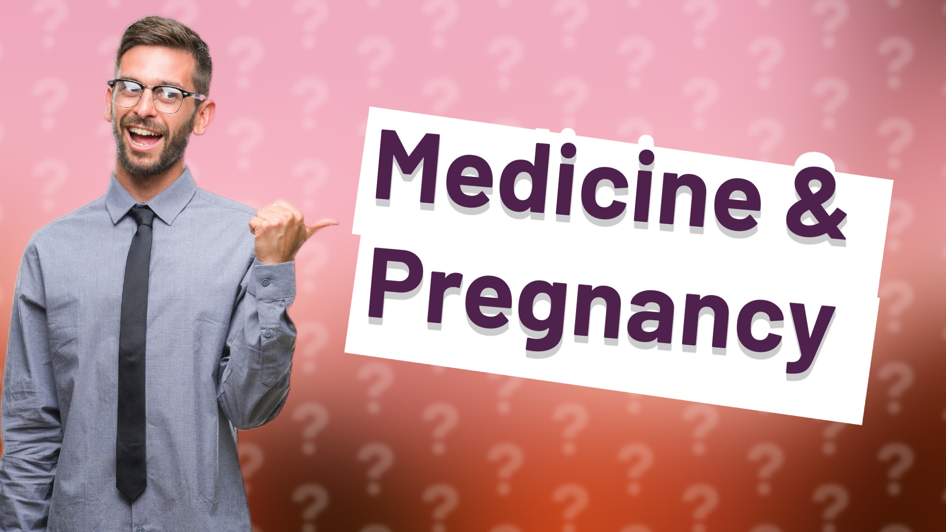 Medicine & Pregnancy