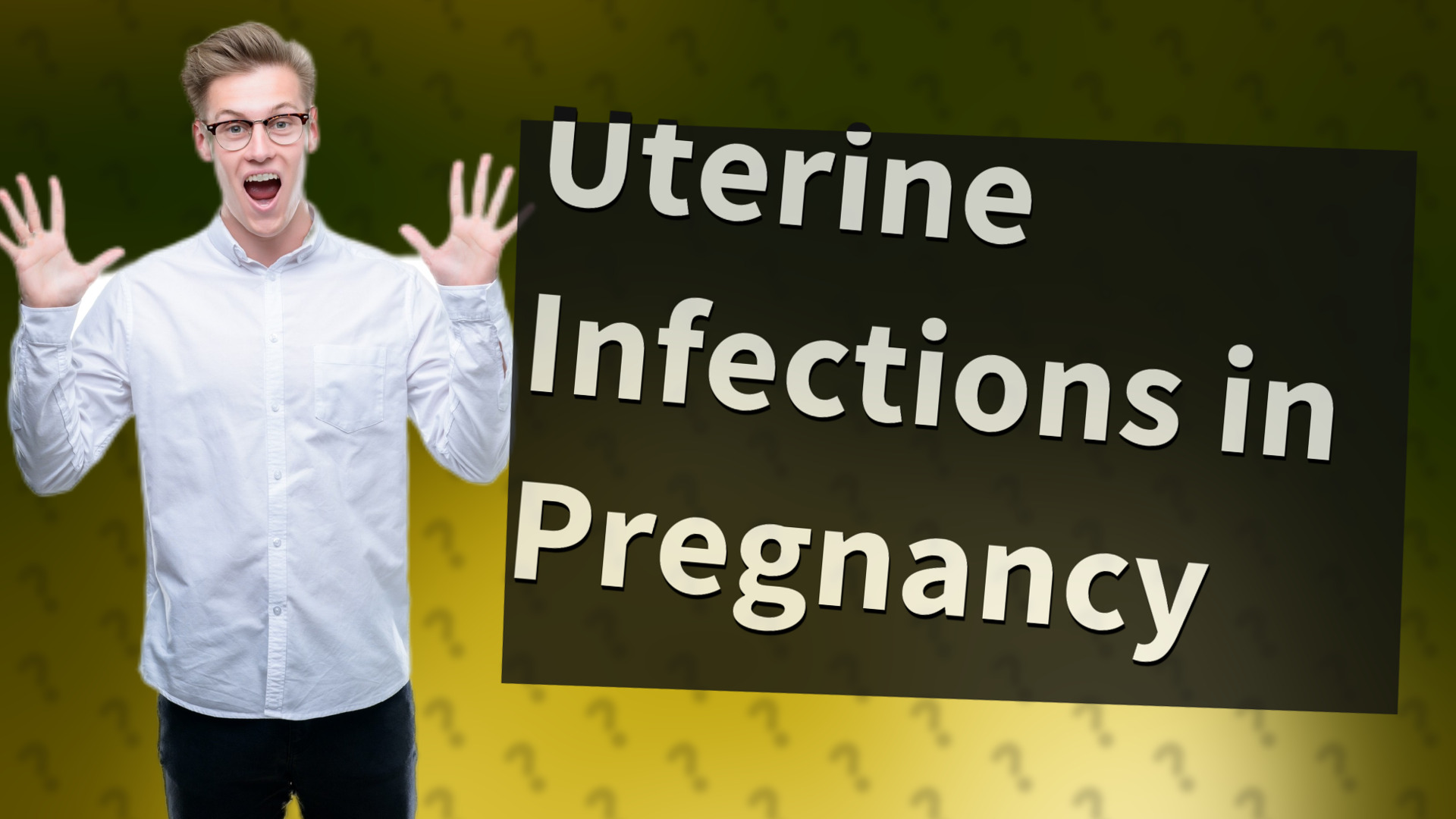 Uterine Infections in Pregnancy