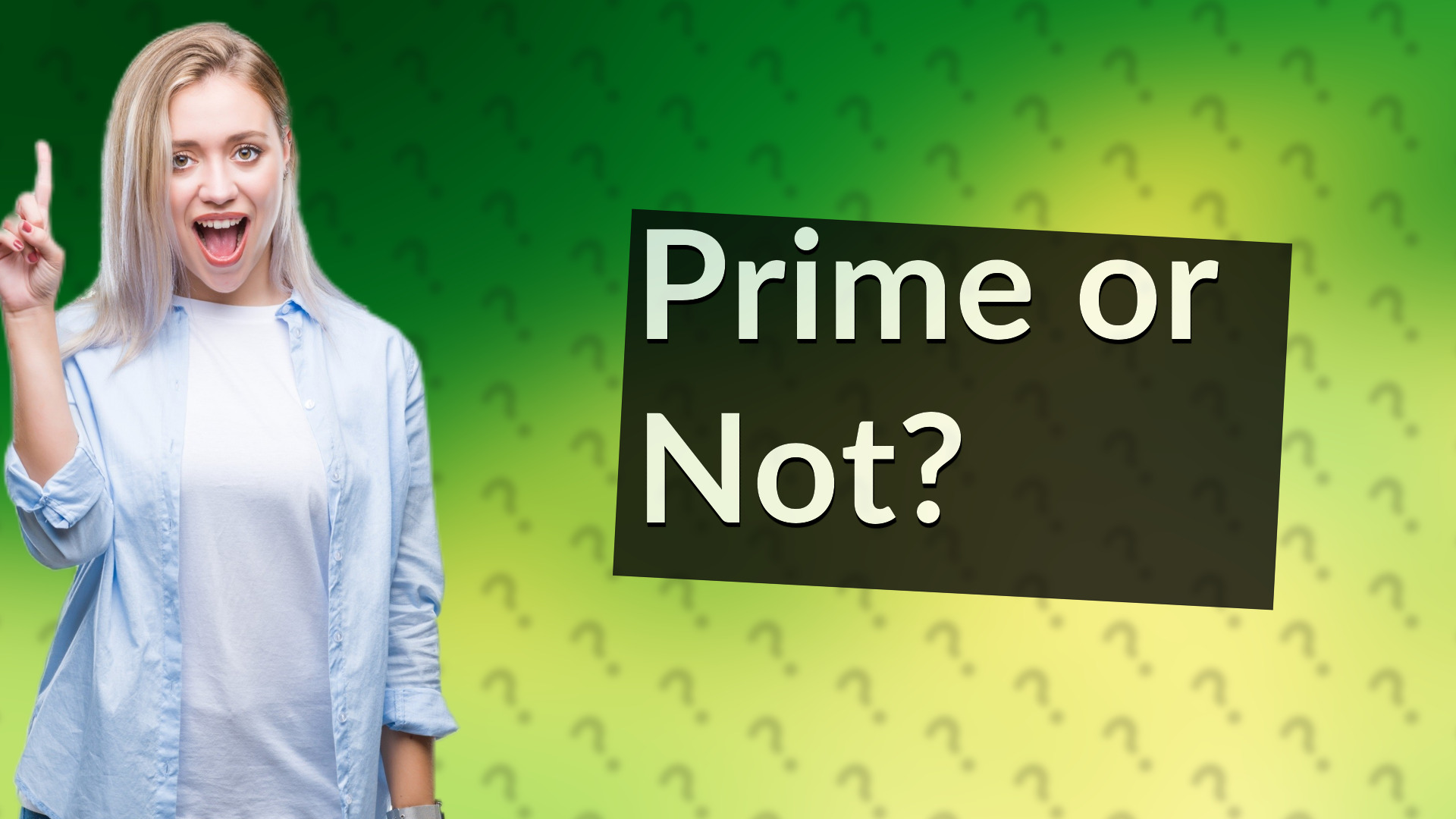 Prime or Not?