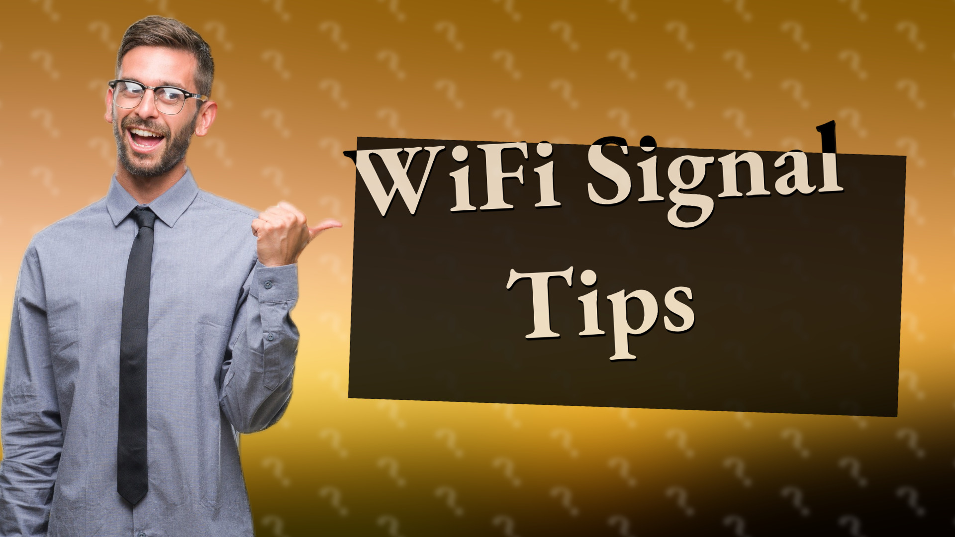 WiFi Signal Tips