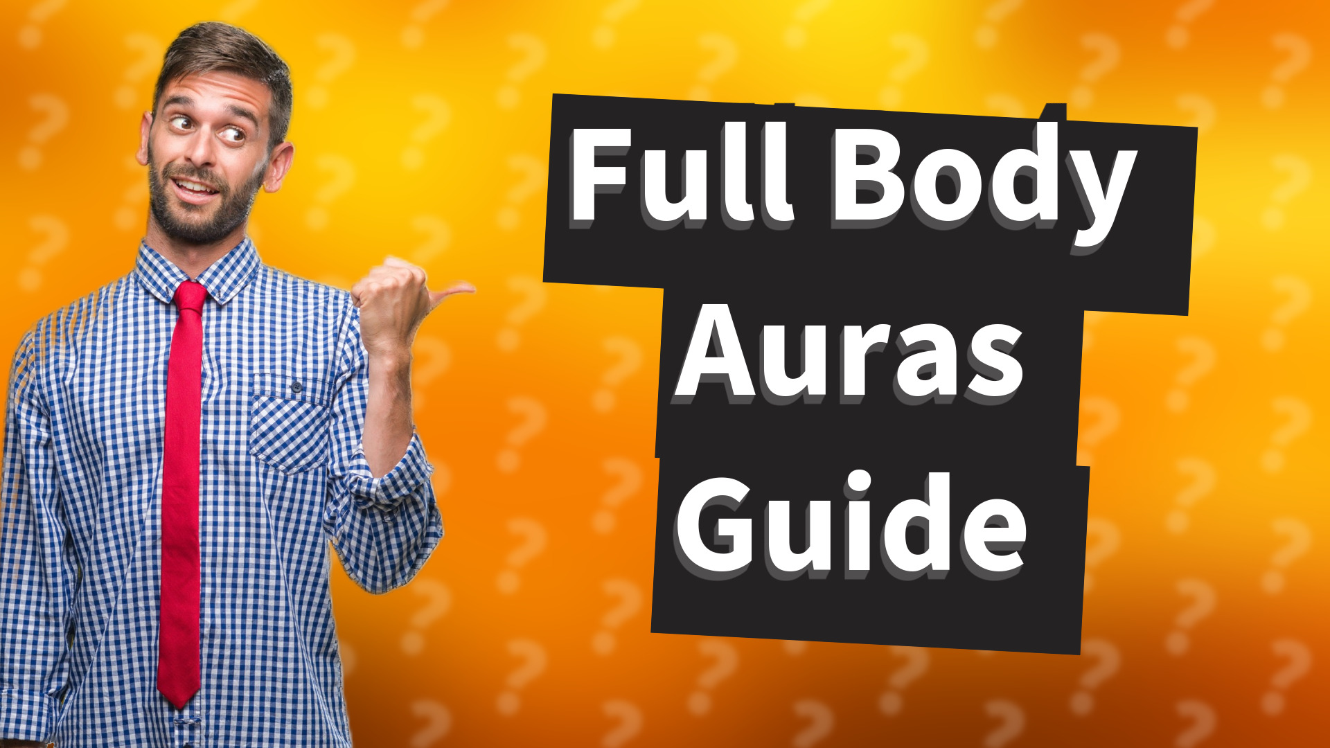 Full Body Auras Guide