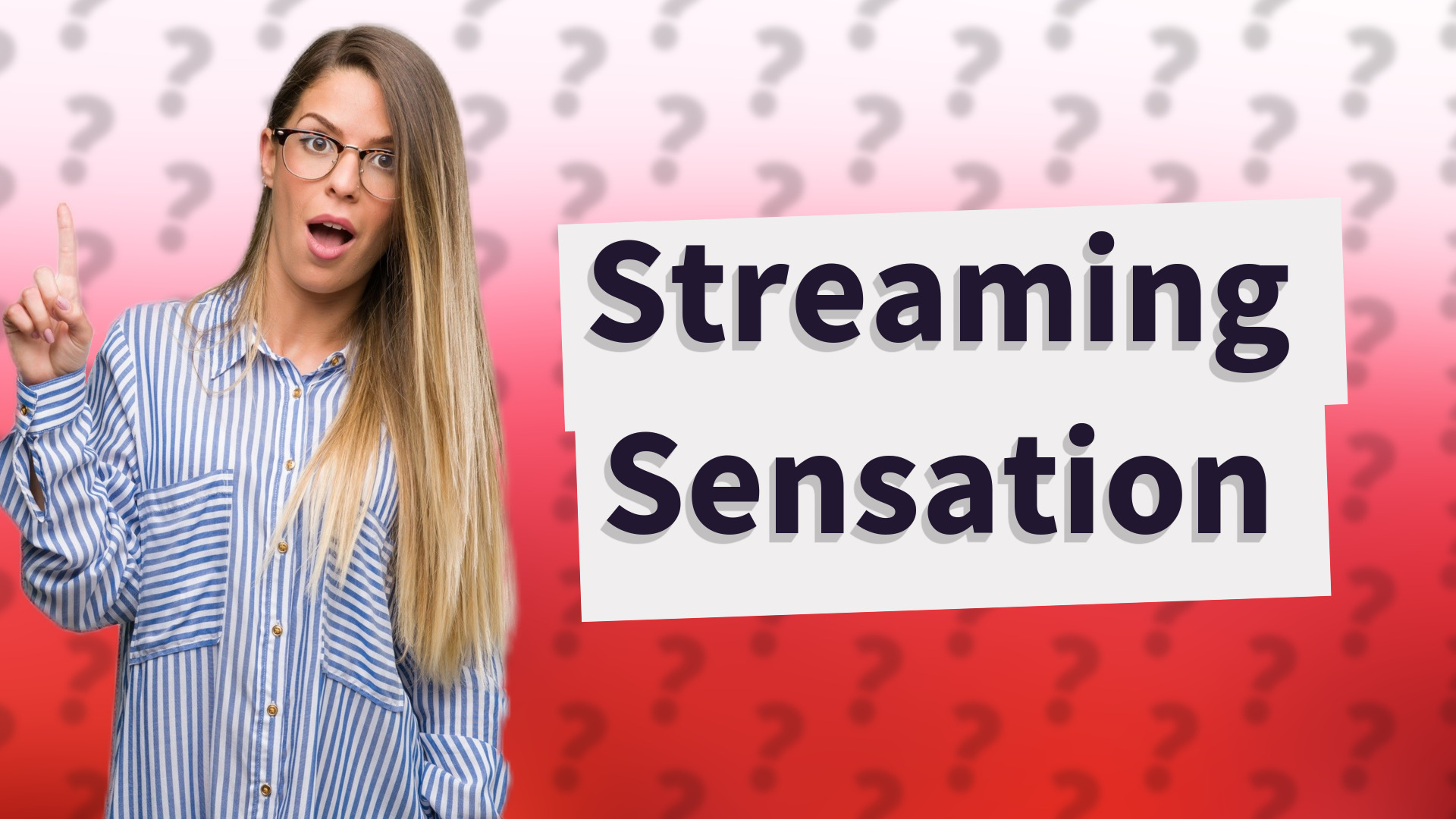 Streaming Sensation