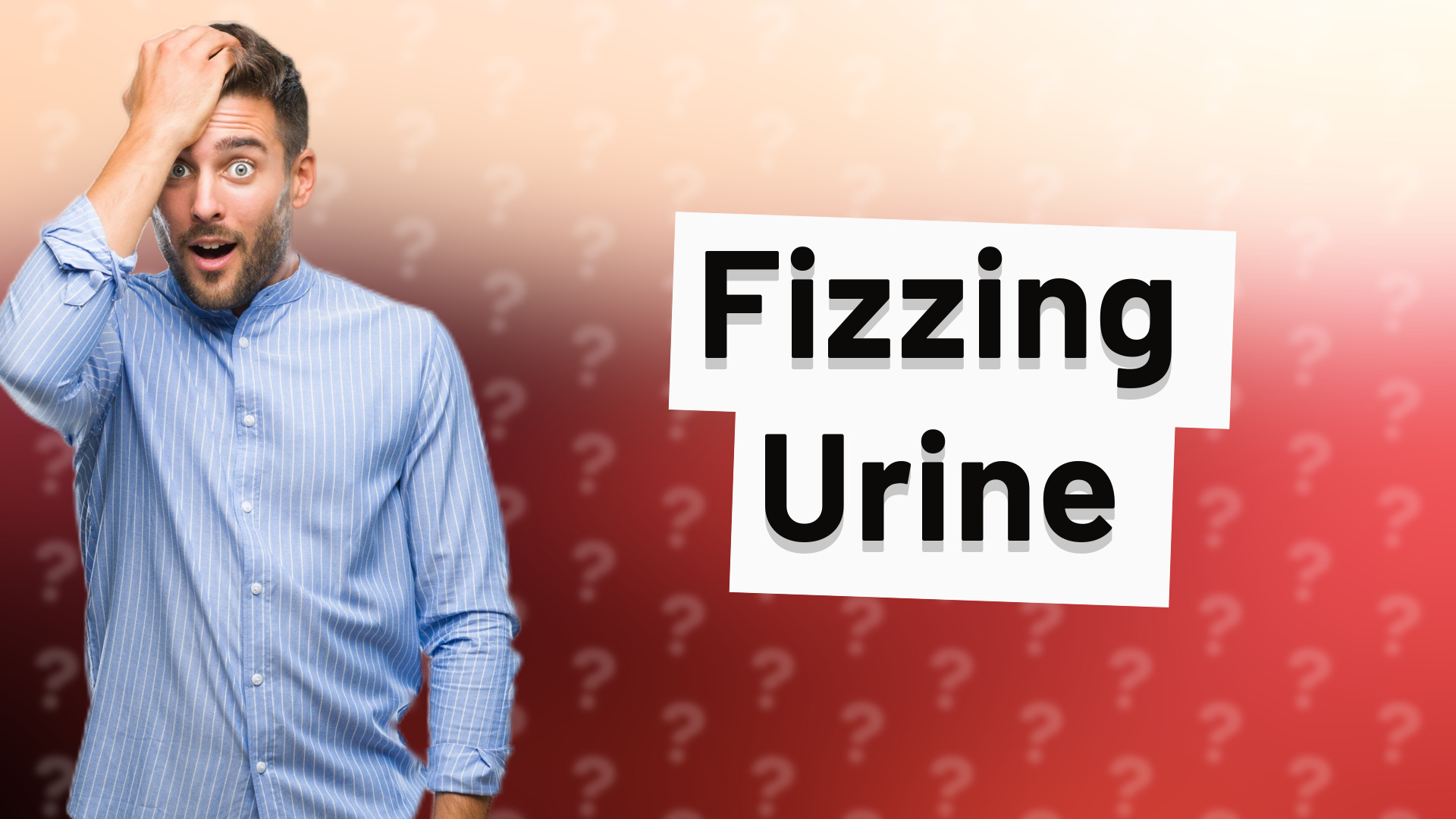 Fizzing Urine