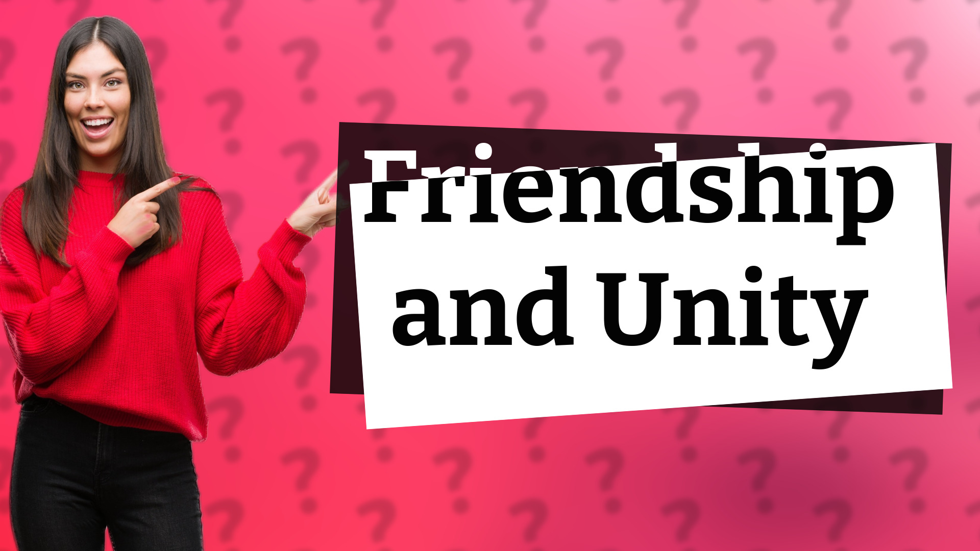 Friendship and Unity