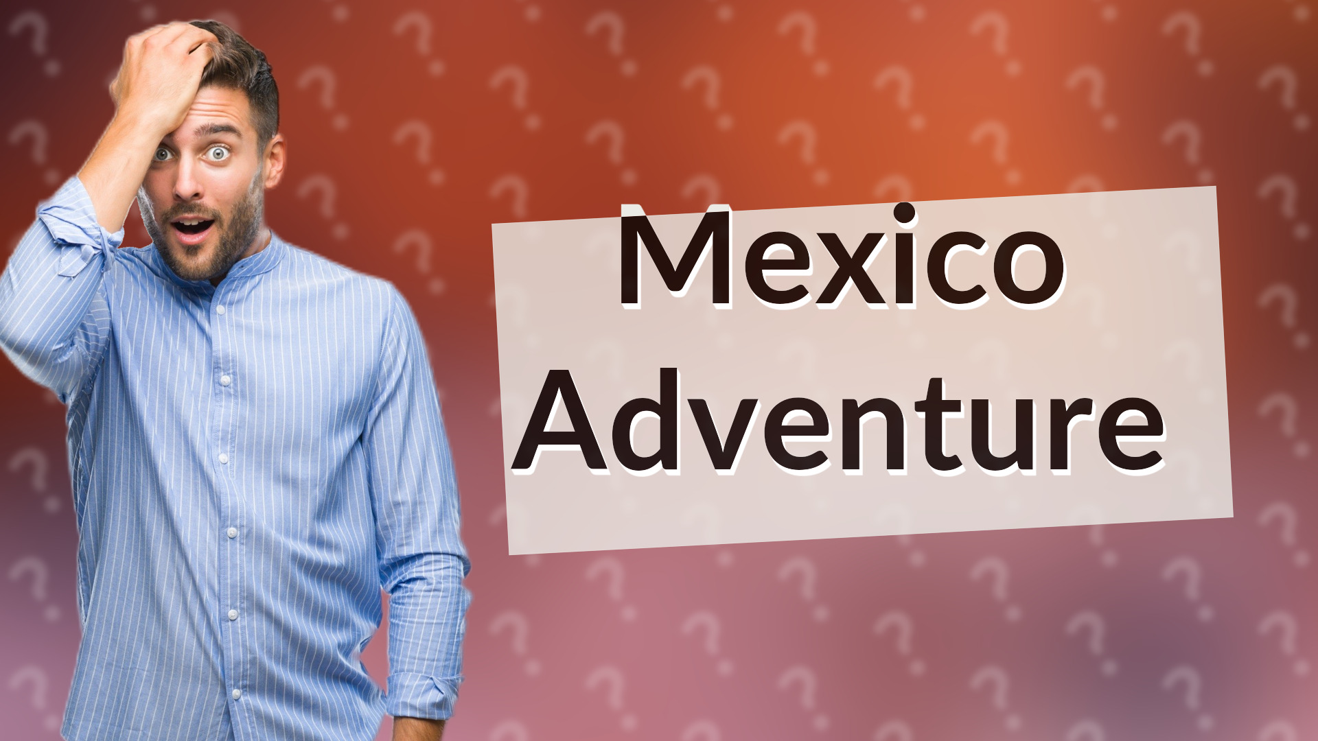 Mexico Adventure
