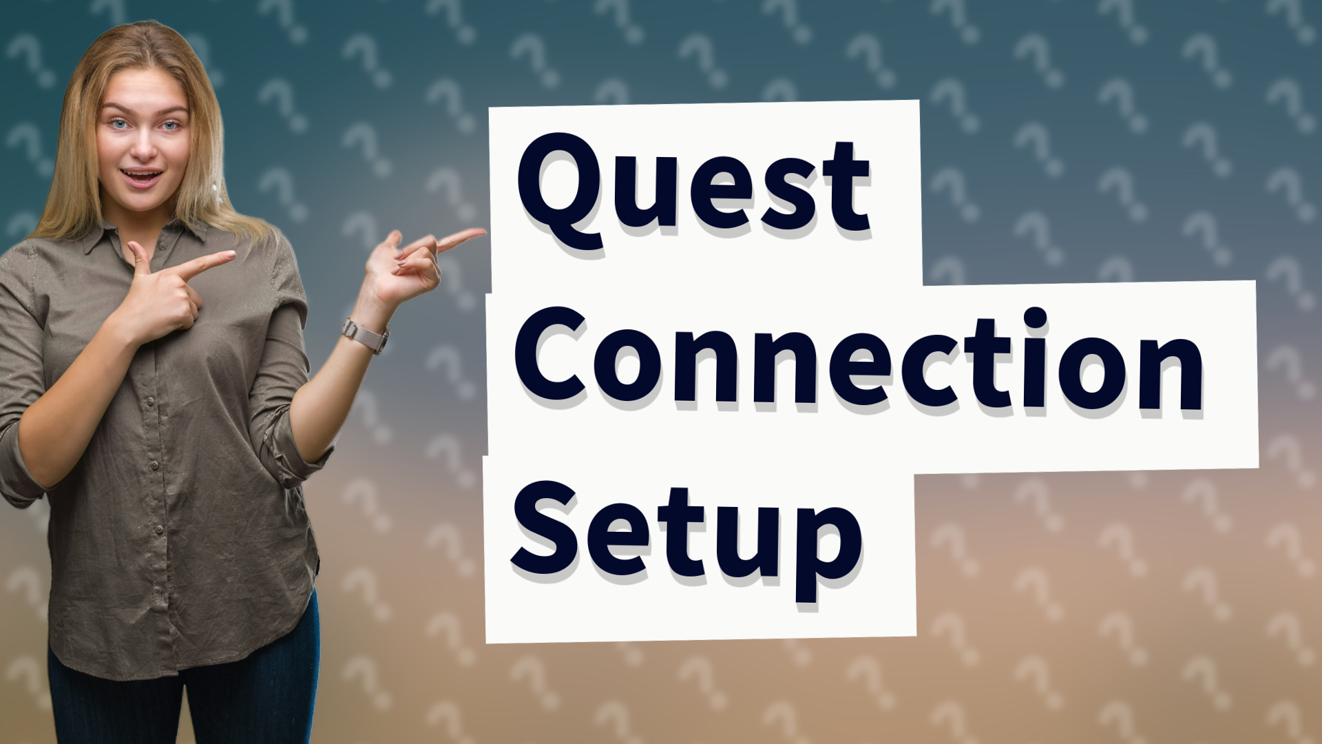 Quest Connection Setup