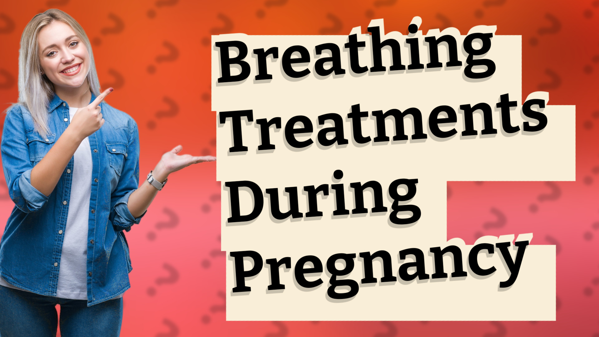 Breathing Treatments During Pregnancy