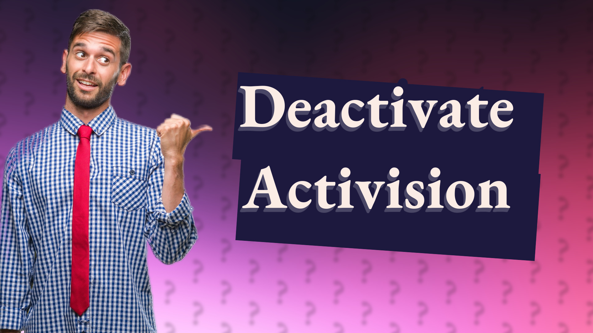 Deactivate Activision