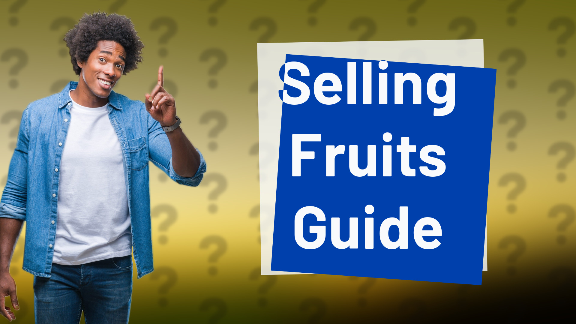 Selling Fruits Guide