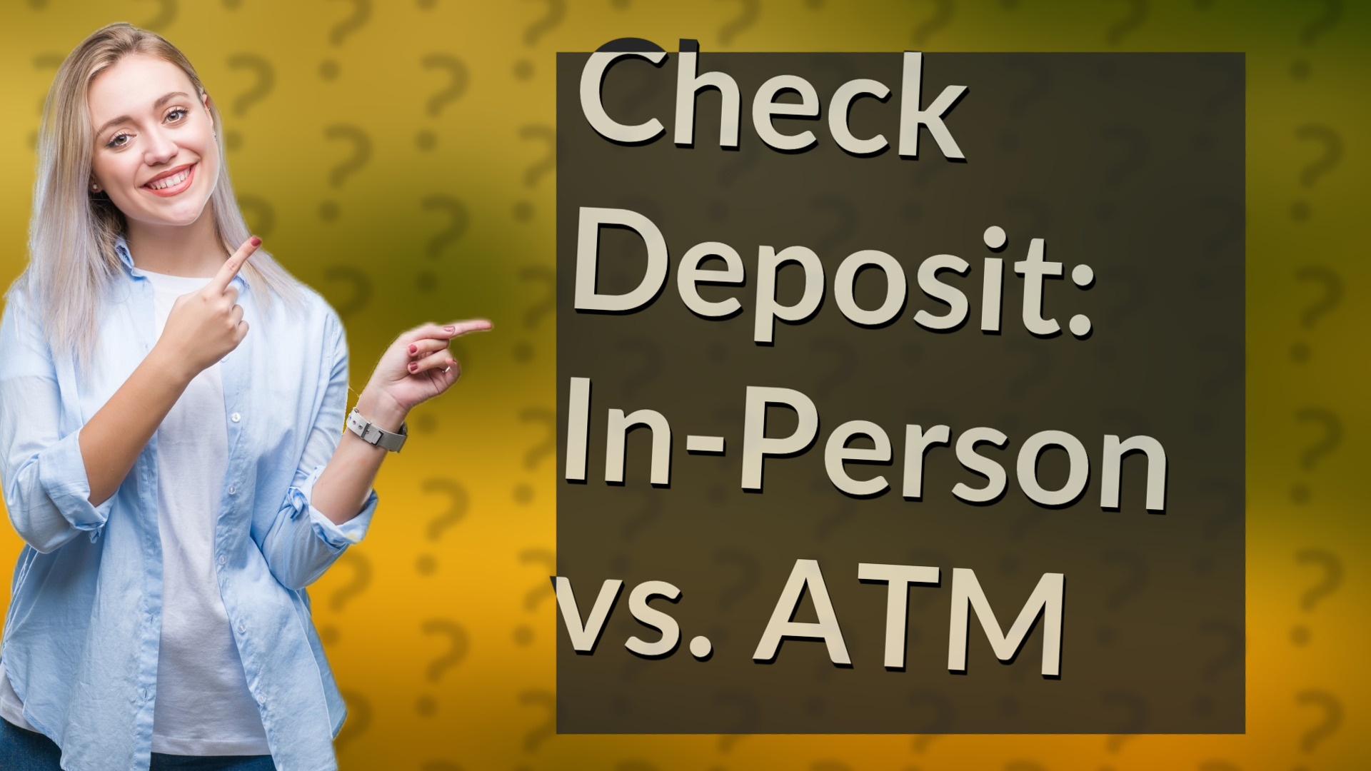 Check Deposit: In-Person vs. ATM