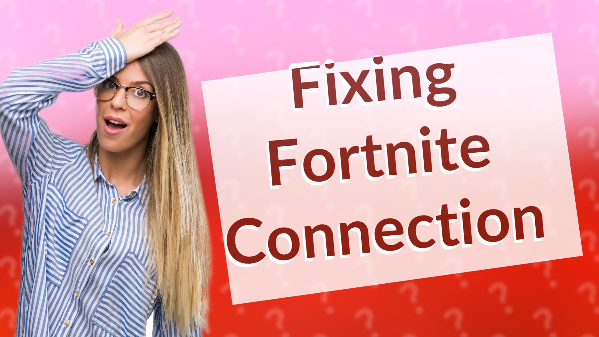 Fixing Fortnite Connection