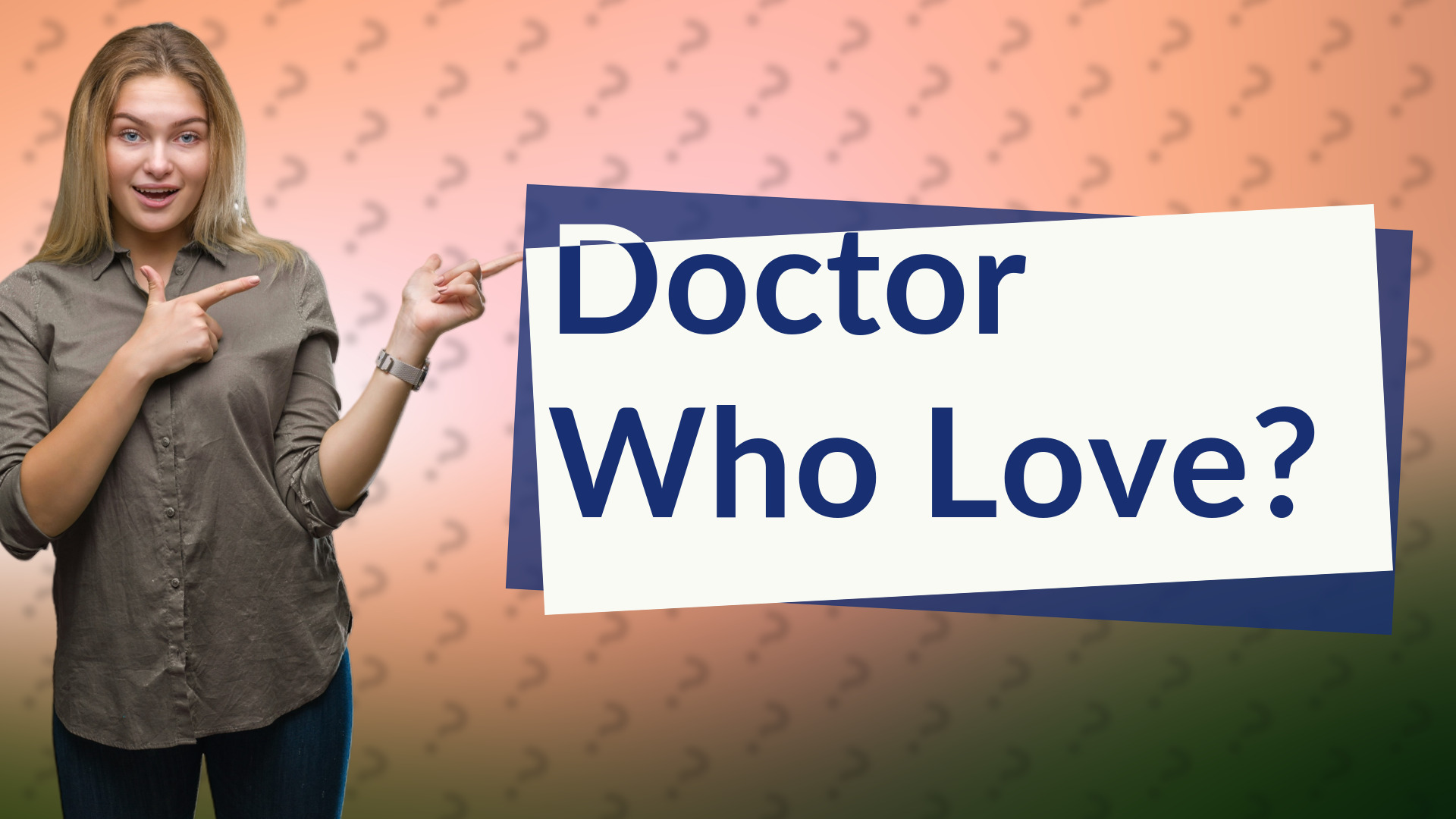 Doctor Who Love?