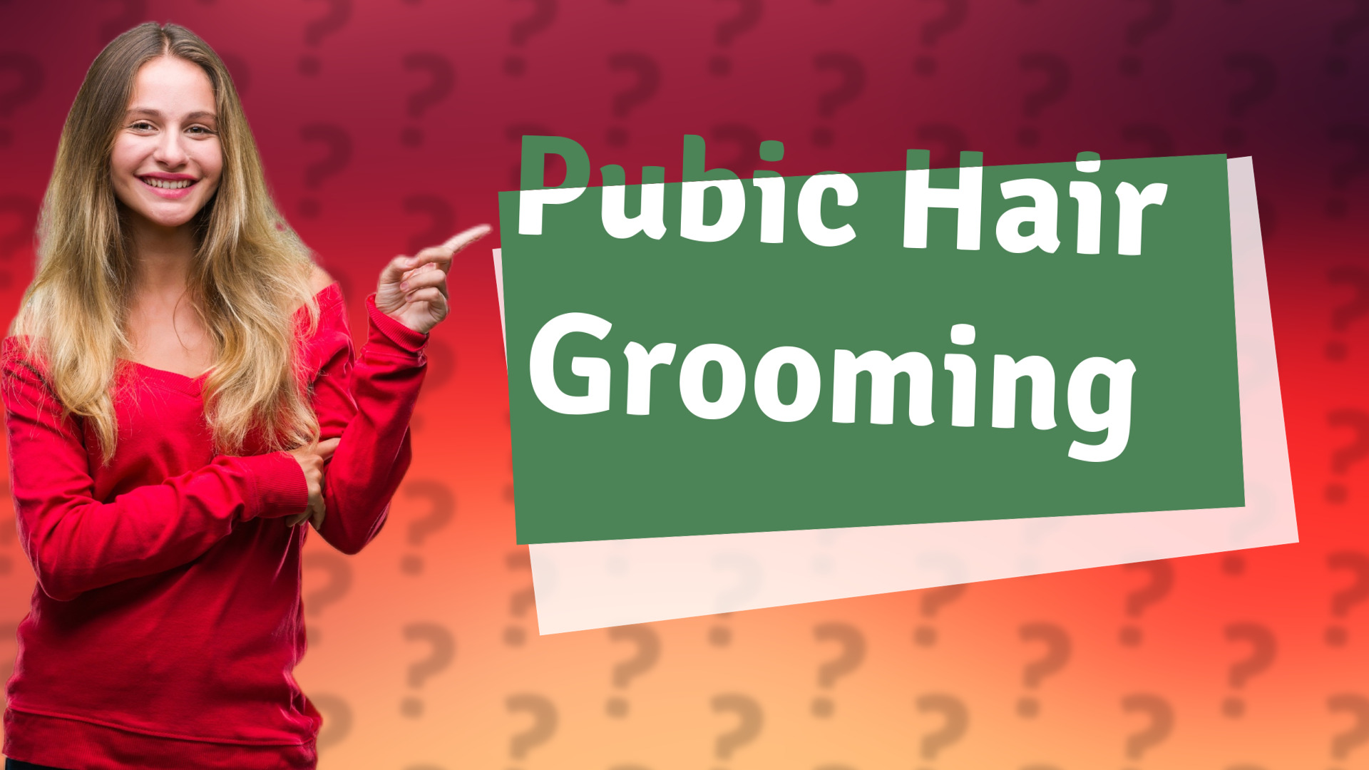 Pubic Hair Grooming
