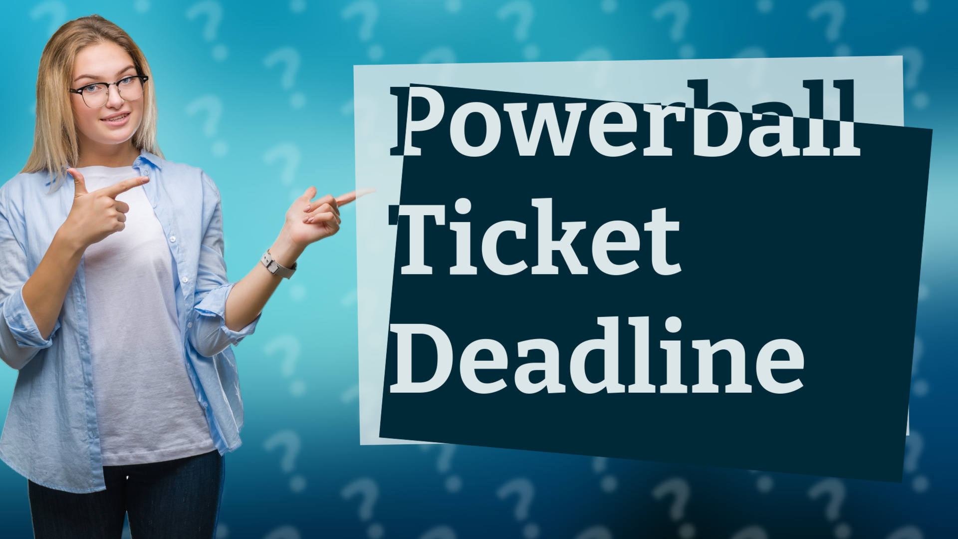 Powerball Ticket Deadline