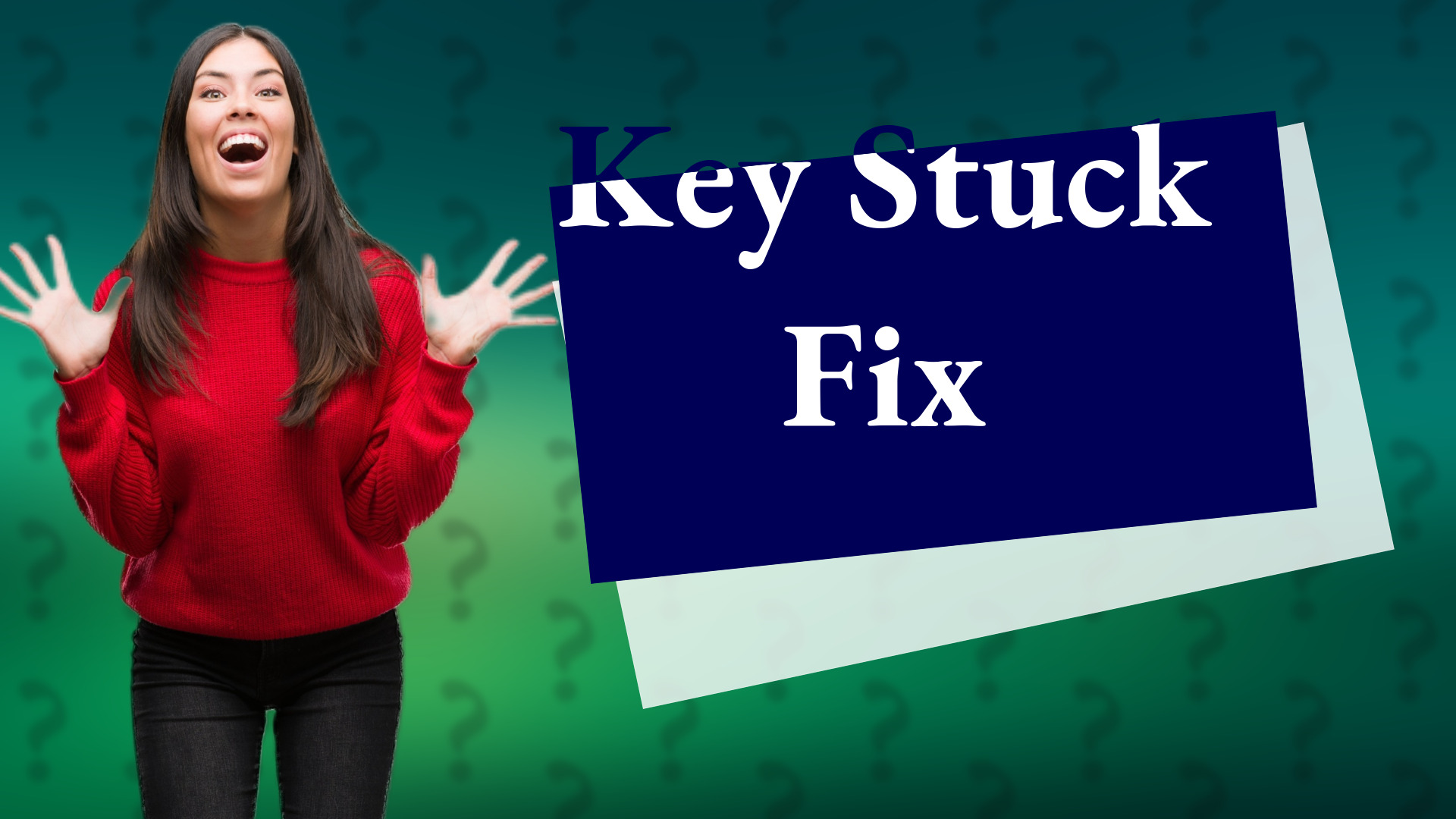Key Stuck Fix