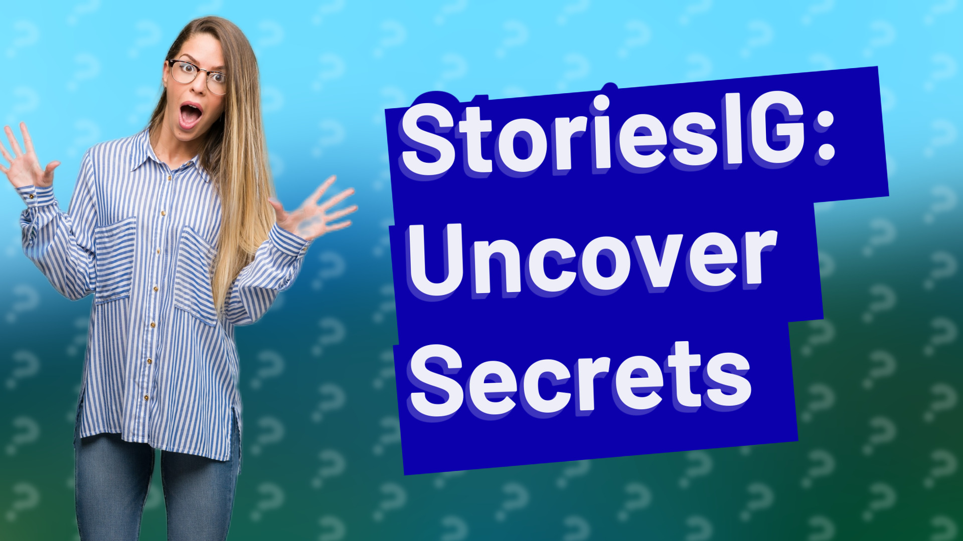 StoriesIG: Uncover Secrets