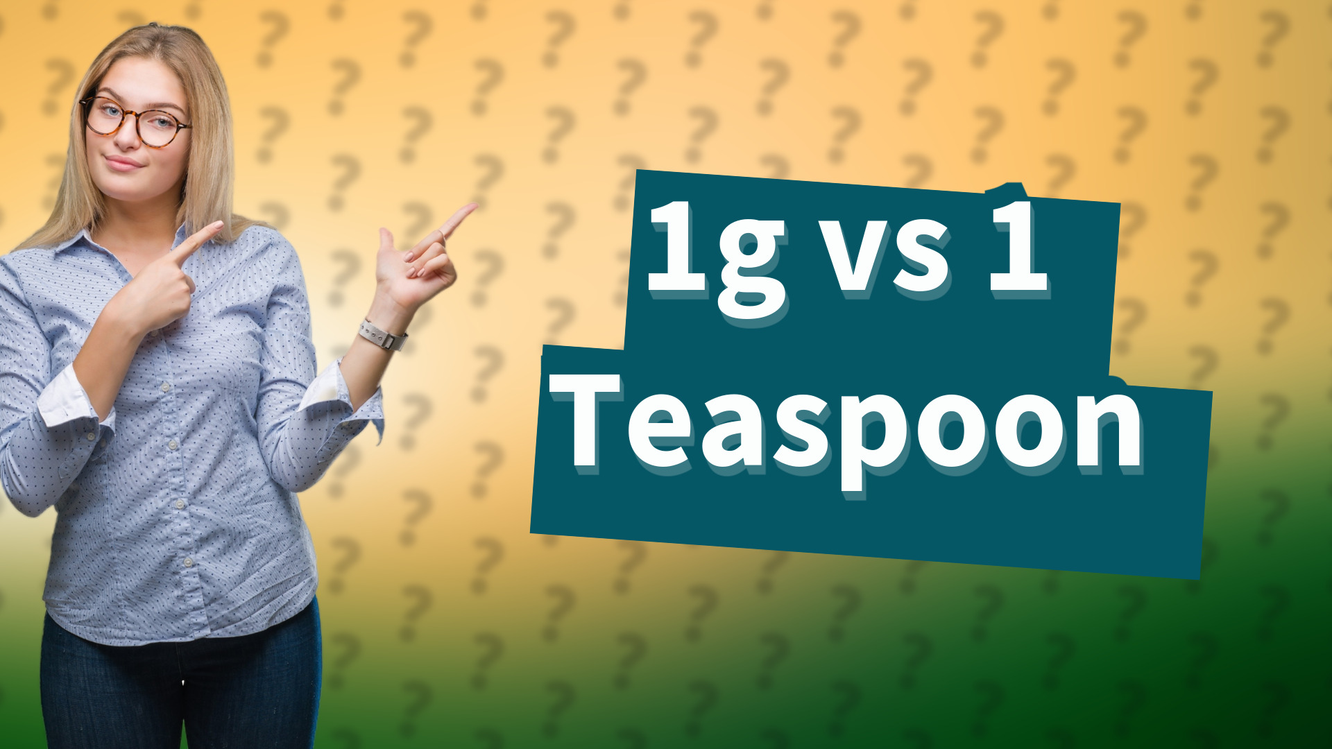1g vs 1 Teaspoon