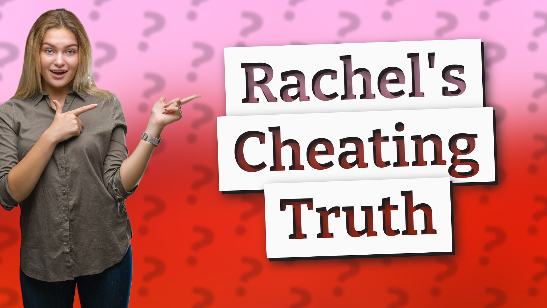 Rachel's Cheating Truth