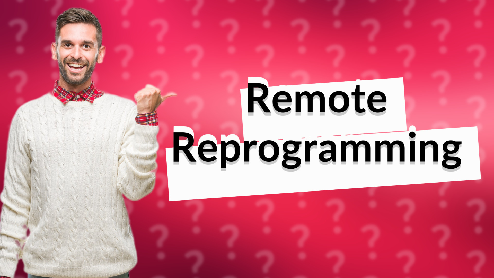 Remote Reprogramming