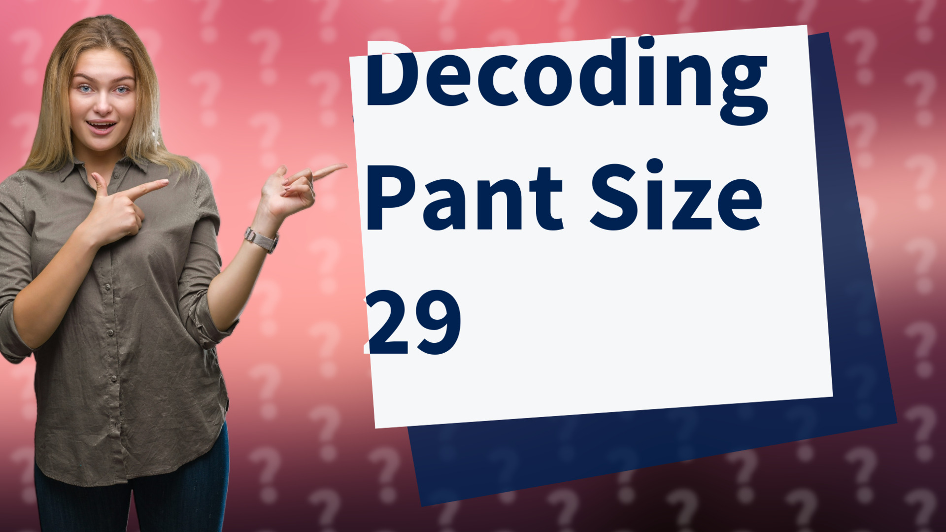 Decoding Pant Size 29
