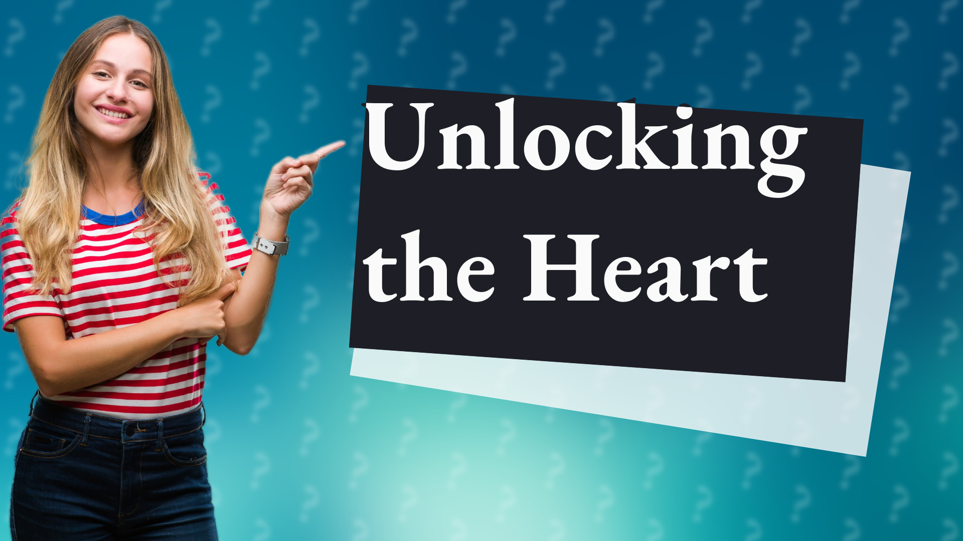Unlocking the Heart