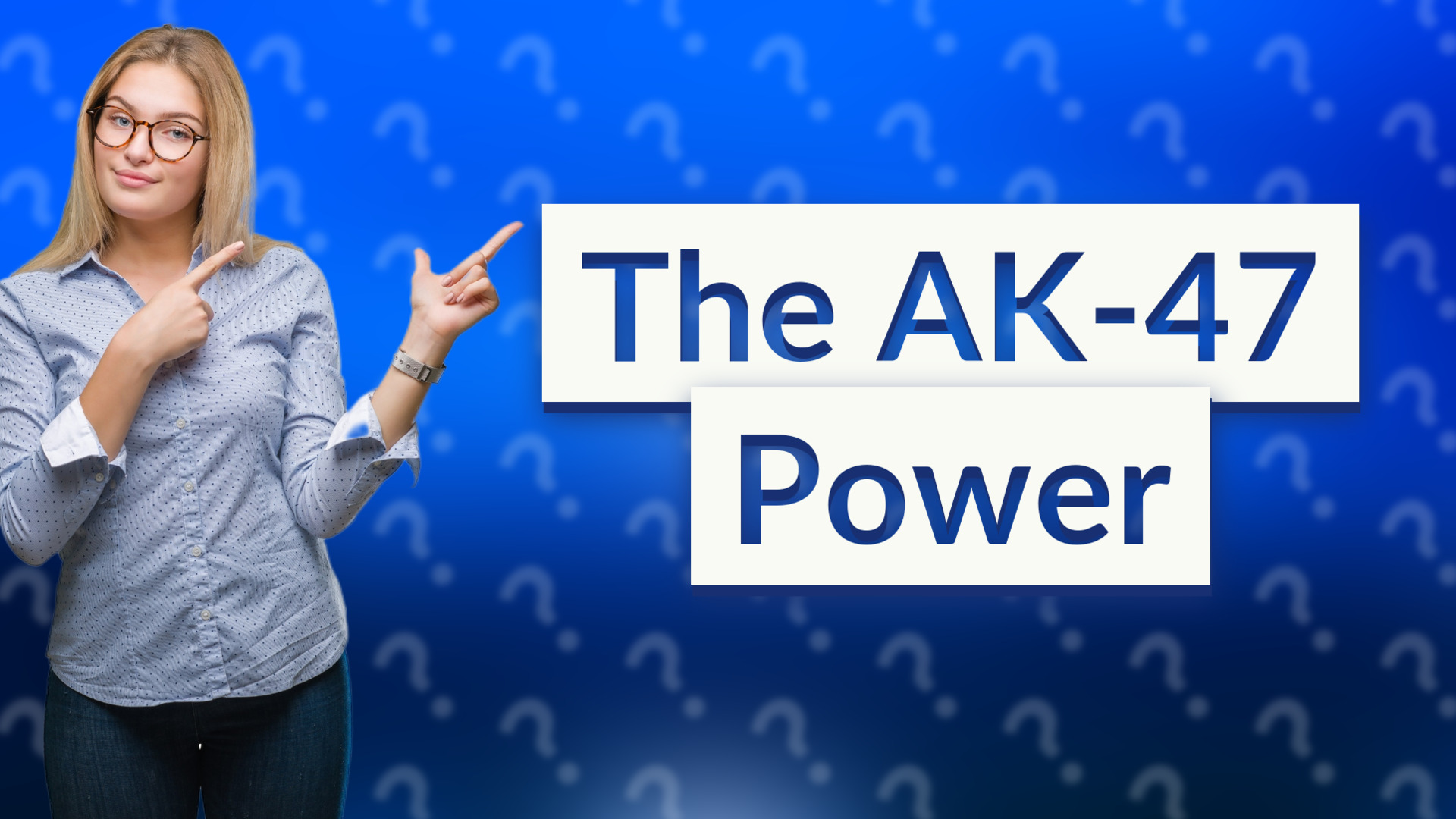 The AK-47 Power