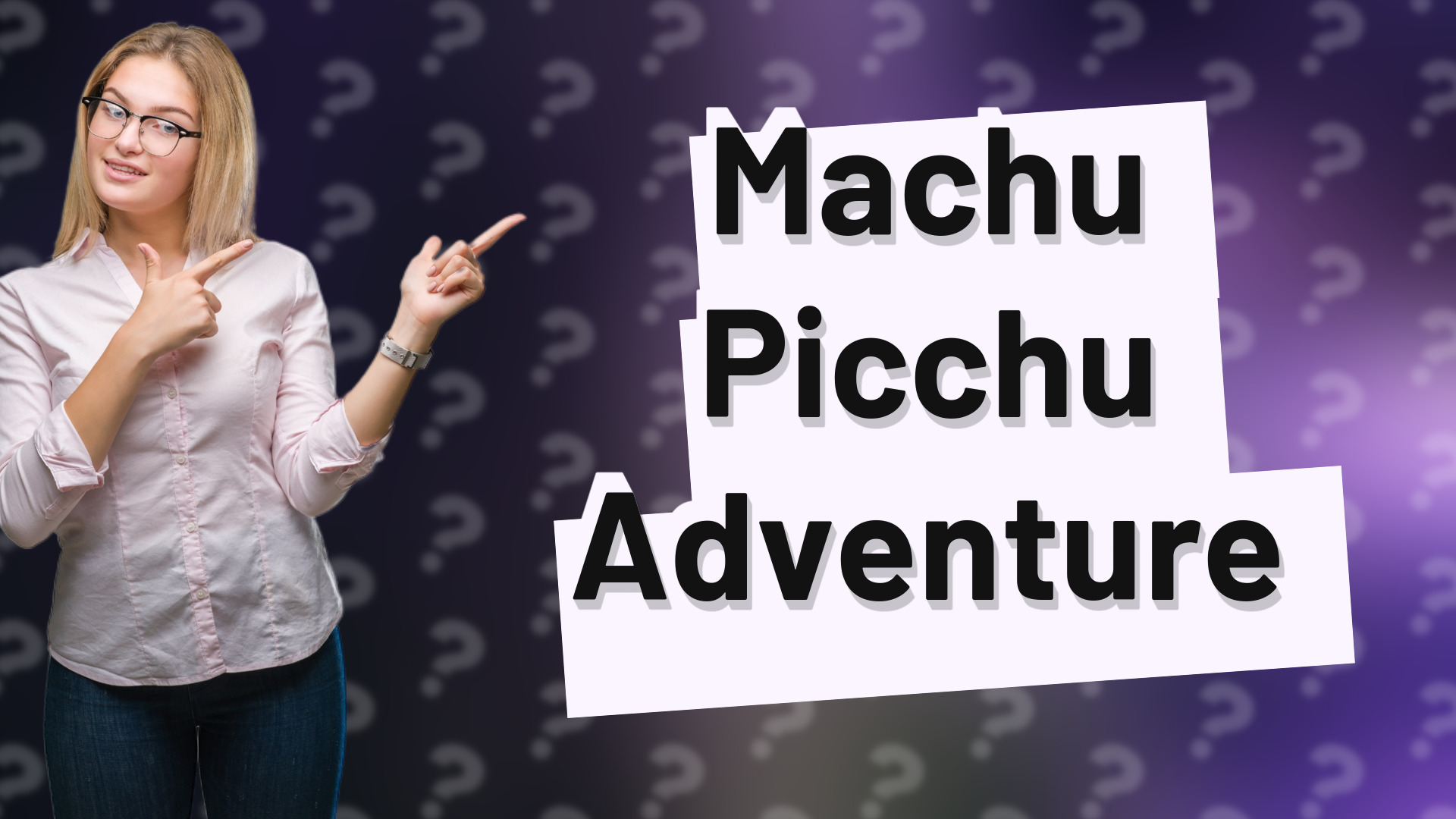 Machu Picchu Adventure