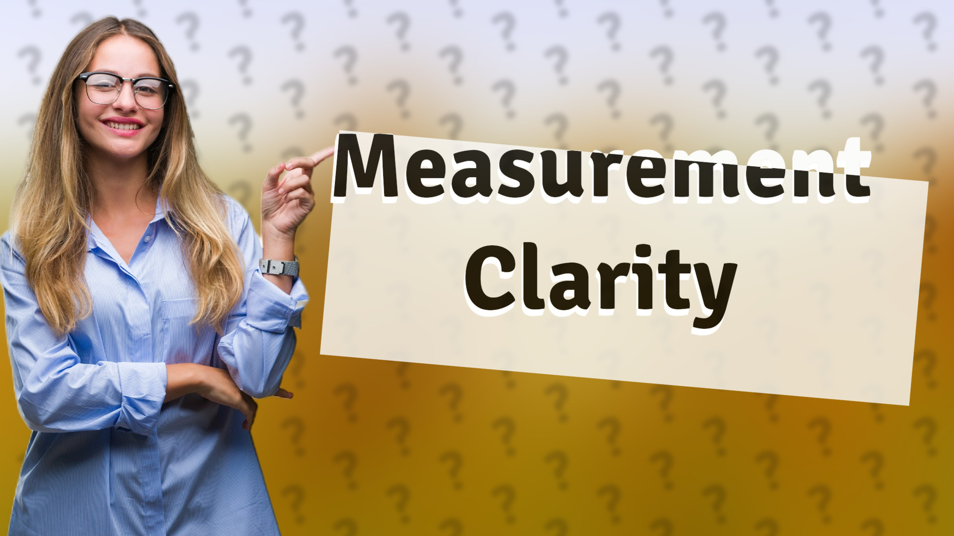Measurement Clarity